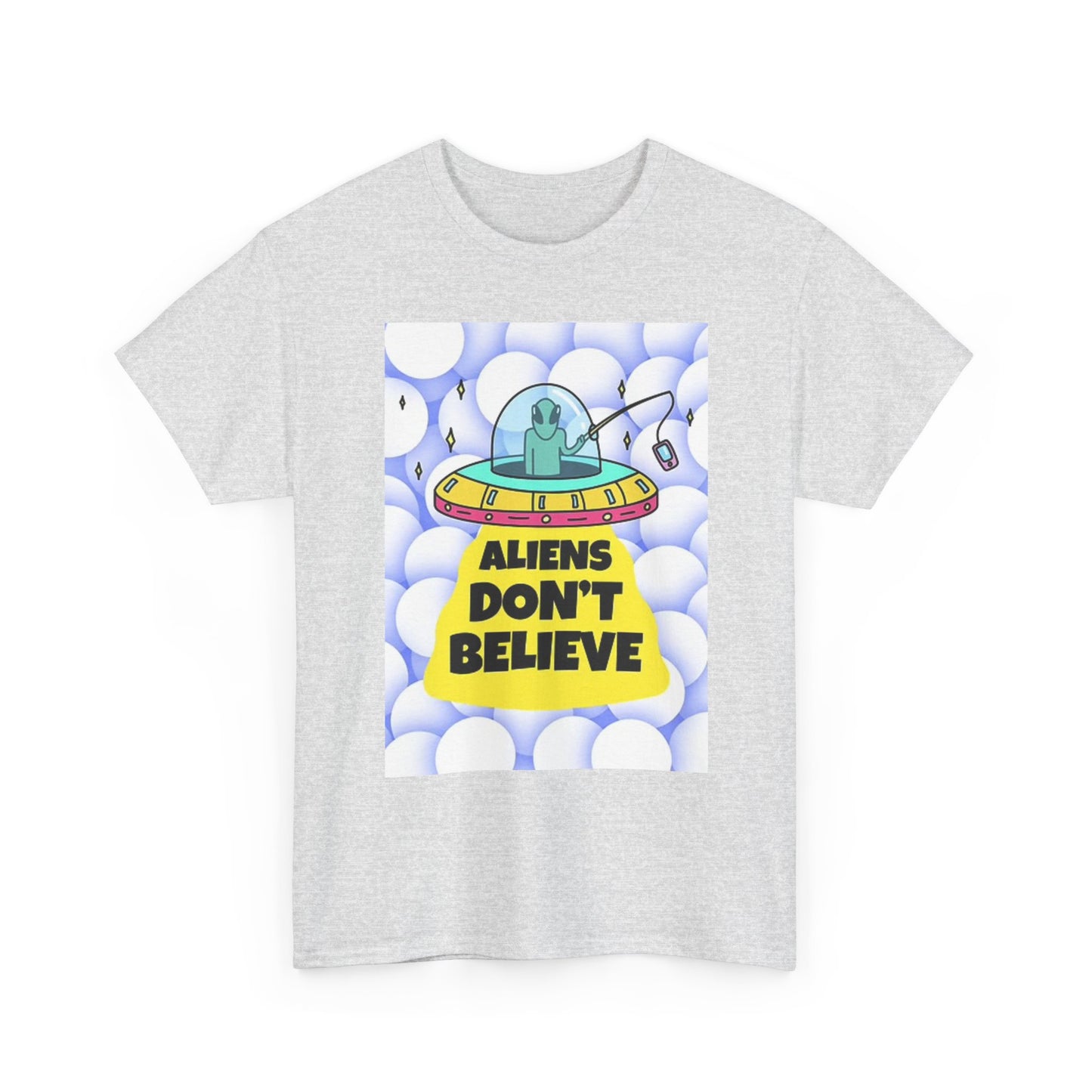 Aliens Don't Believe T Shirt BRAND NEW Apparel Unisex Heavy Cotton Tee