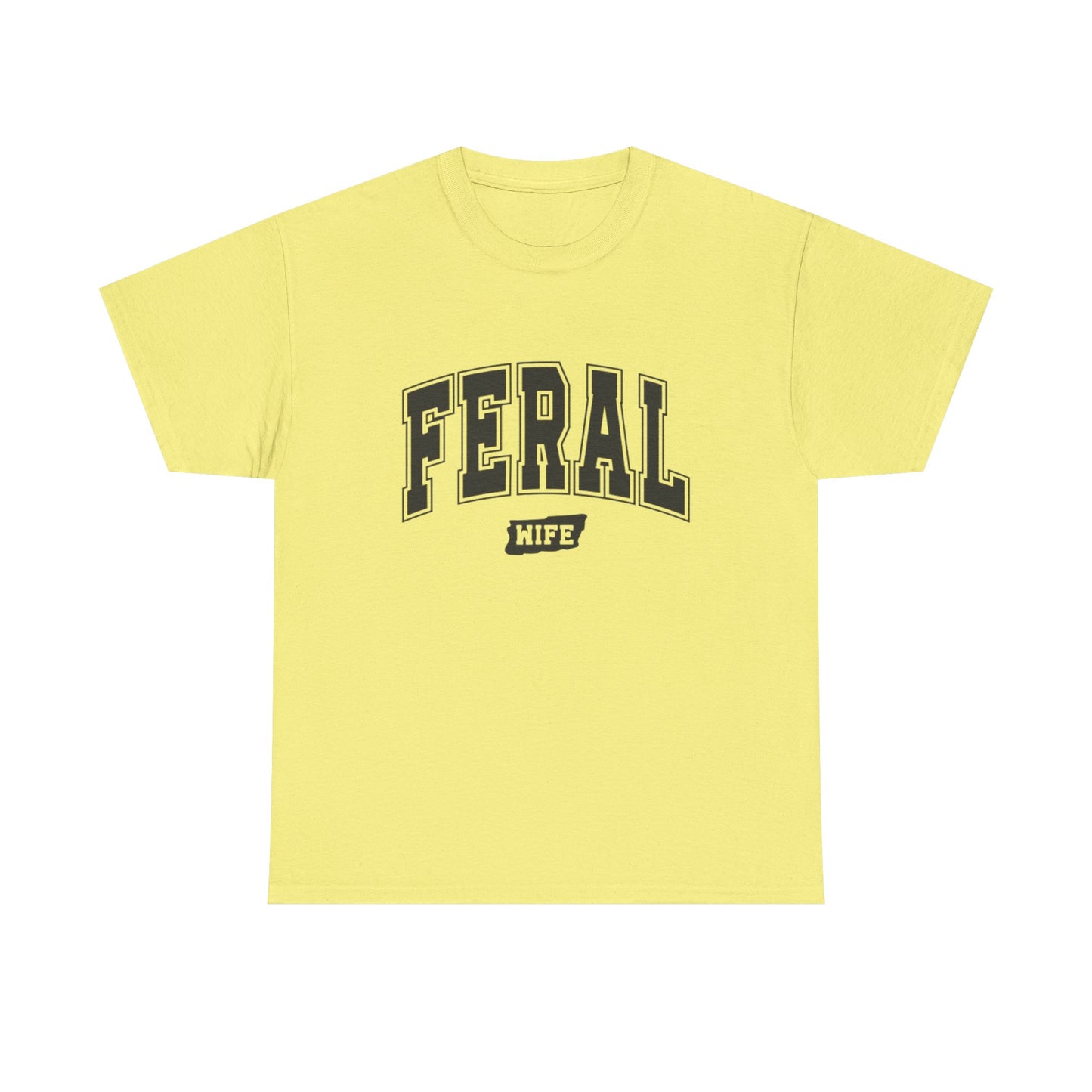 Feral Wife Funny Graphic T Shirt NEW ADULT Unisex Heavy Cotton Tee