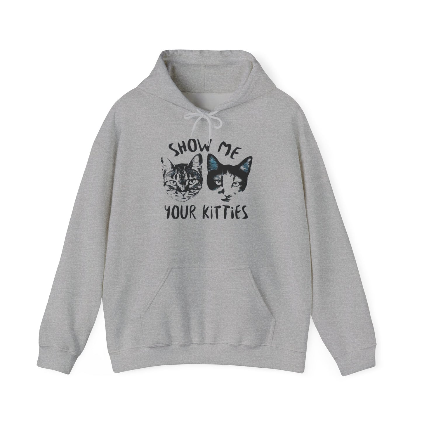 Show Me Your Kitties Funny Graphic Hoodie Unisex Heavy Blend™ Hooded Sweatshirt