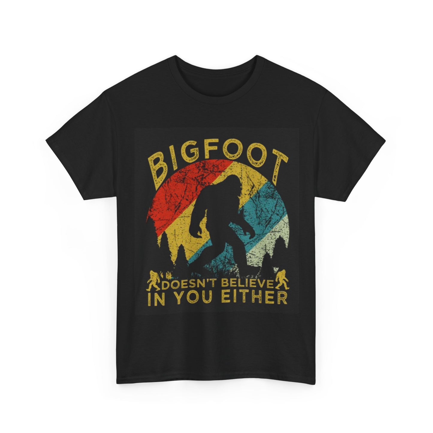 Bigfoot Believer Funny Shirt He Exists Graphic Woods Outdoors Unisex