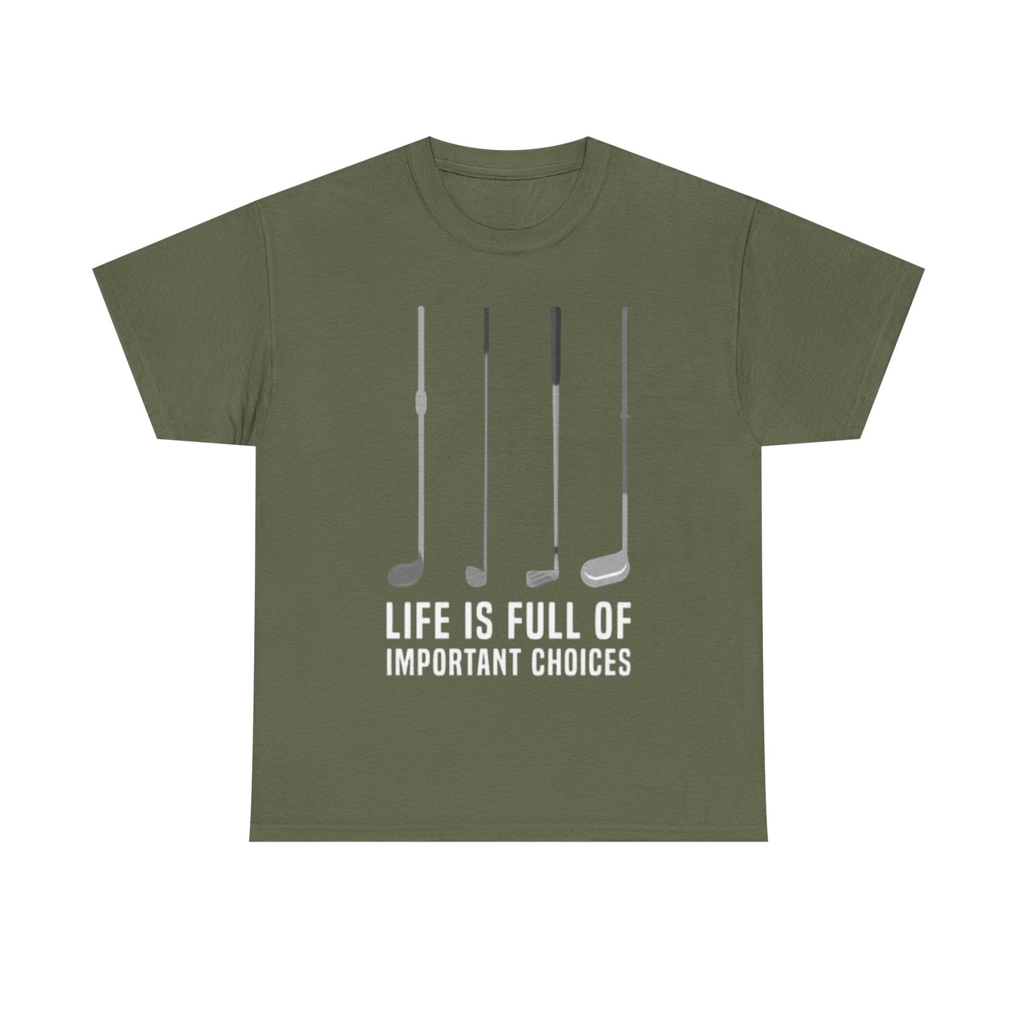 Life Is Full Of Important Decisions Shirt Funny Golf Golfing Unisex Heavy Cotton