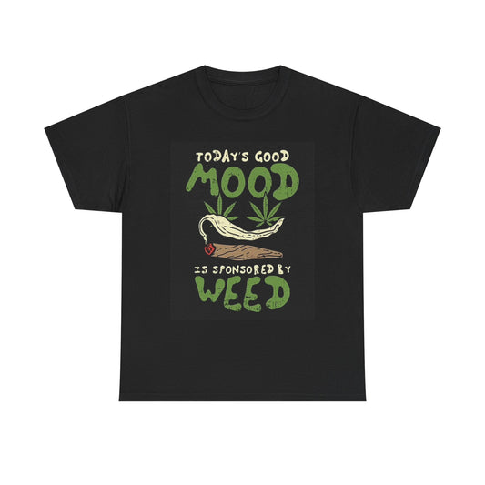 Todays Mood Is Sponsored by Weed T Shirt Retro Graphic Unisex Heavy Cotton Tee