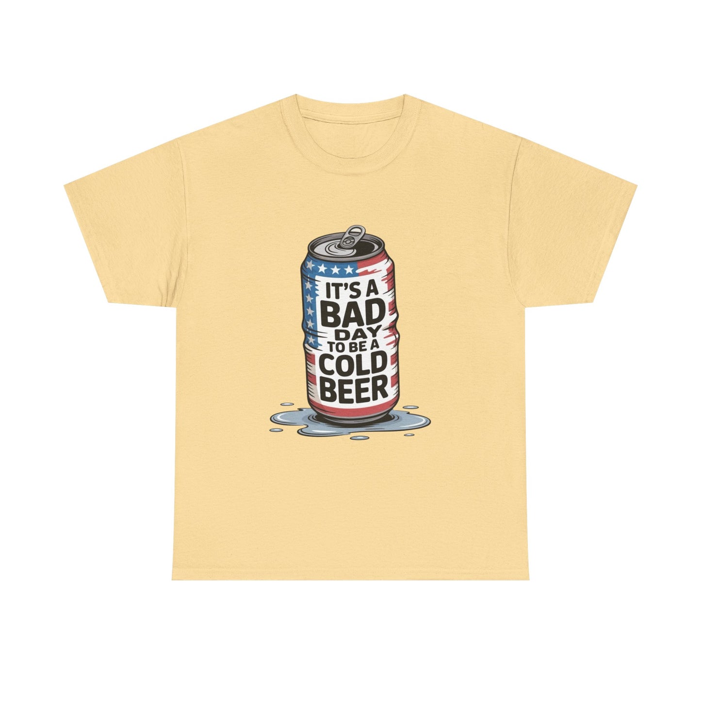 Bad Day To Be A Cold Beer Graphic T Shirt ADULT Unisex Heavy Cotton Tee