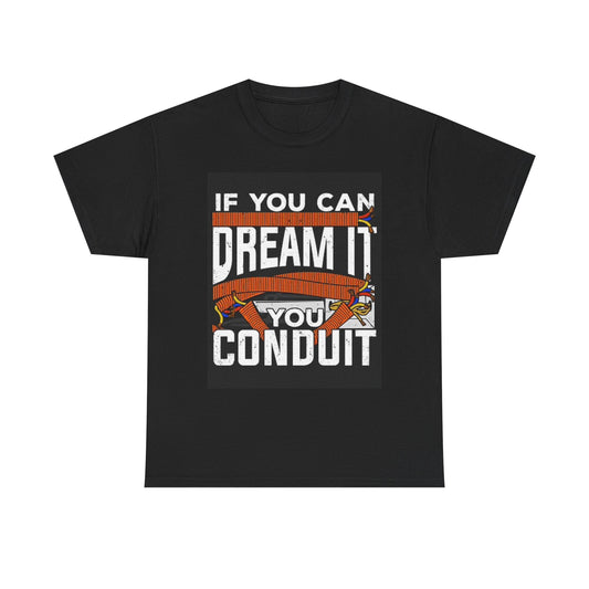 Electrician If Your Can Dream It TShirt BRAND NEW Apparel Unisex Graphic Tee USA