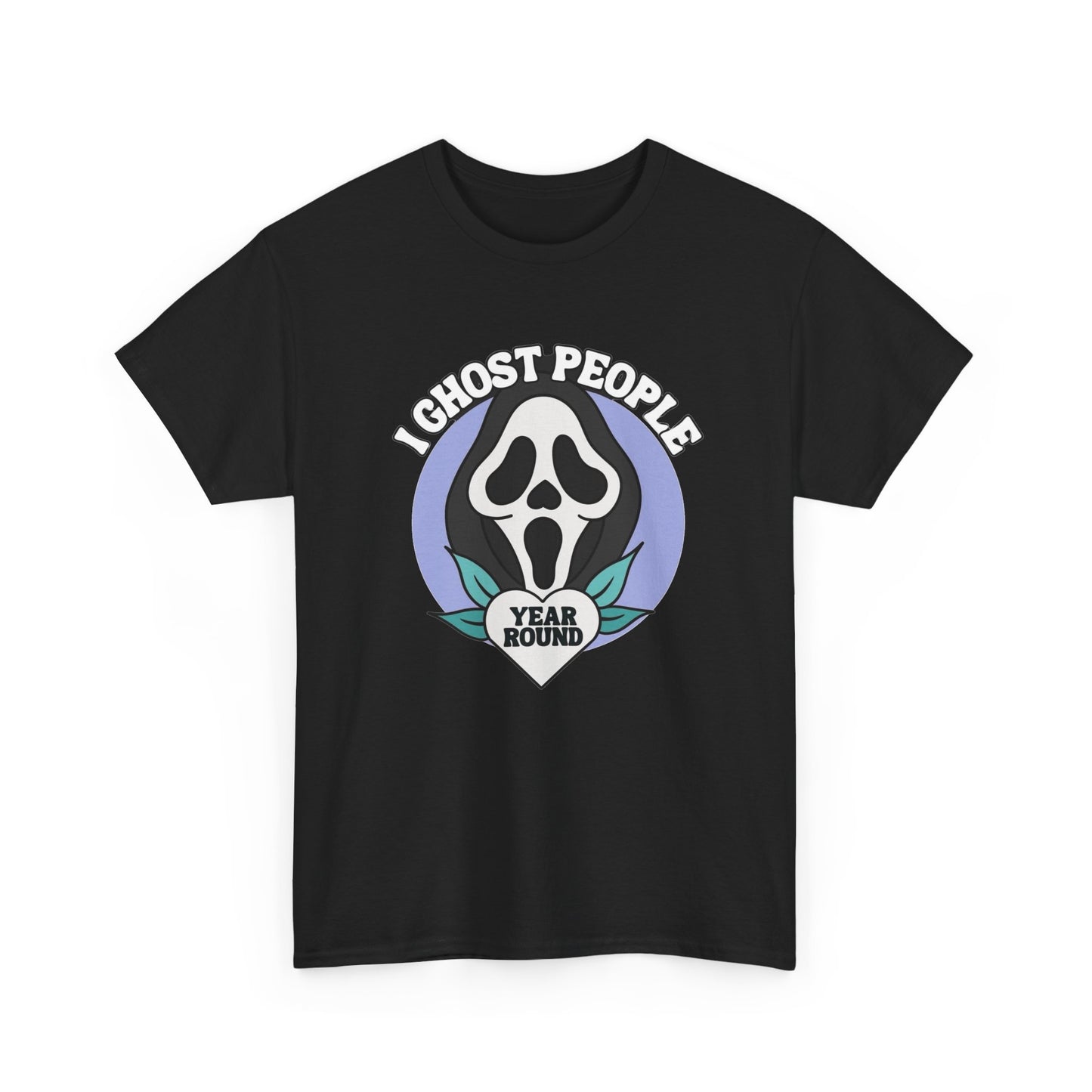 I Ghost People Year Round Funny Graphic T Shirt NEW Unisex Heavy Cotton Tee