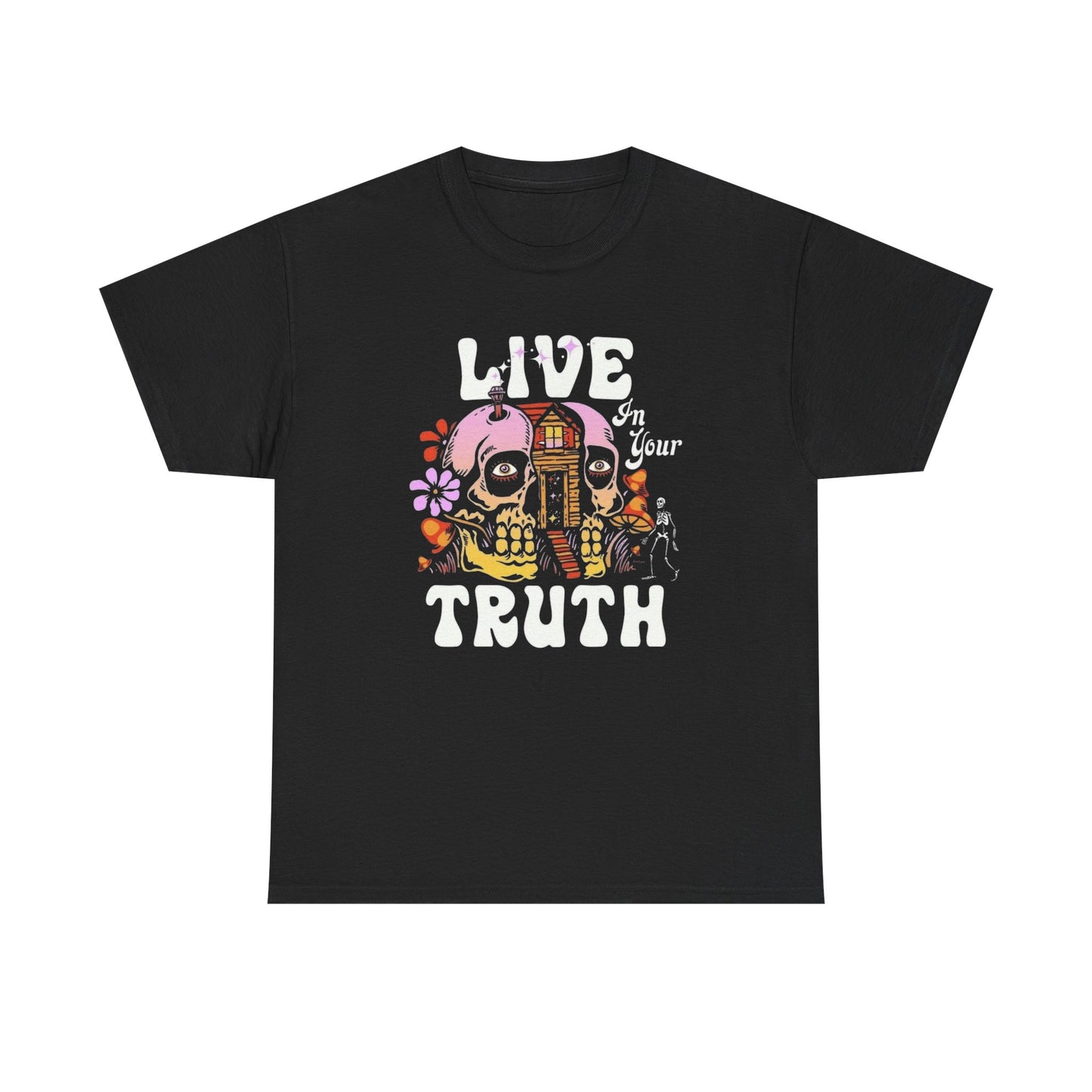 Live In Your Truth Graphic T Shirt NEW ADULT Tee
