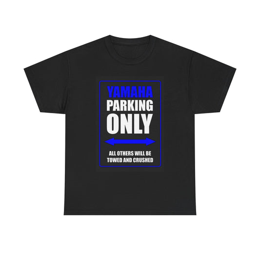 Yamaha Parking Only Funny Graphic T Shirt Motorcycles Unisex Heavy Cotton Tee