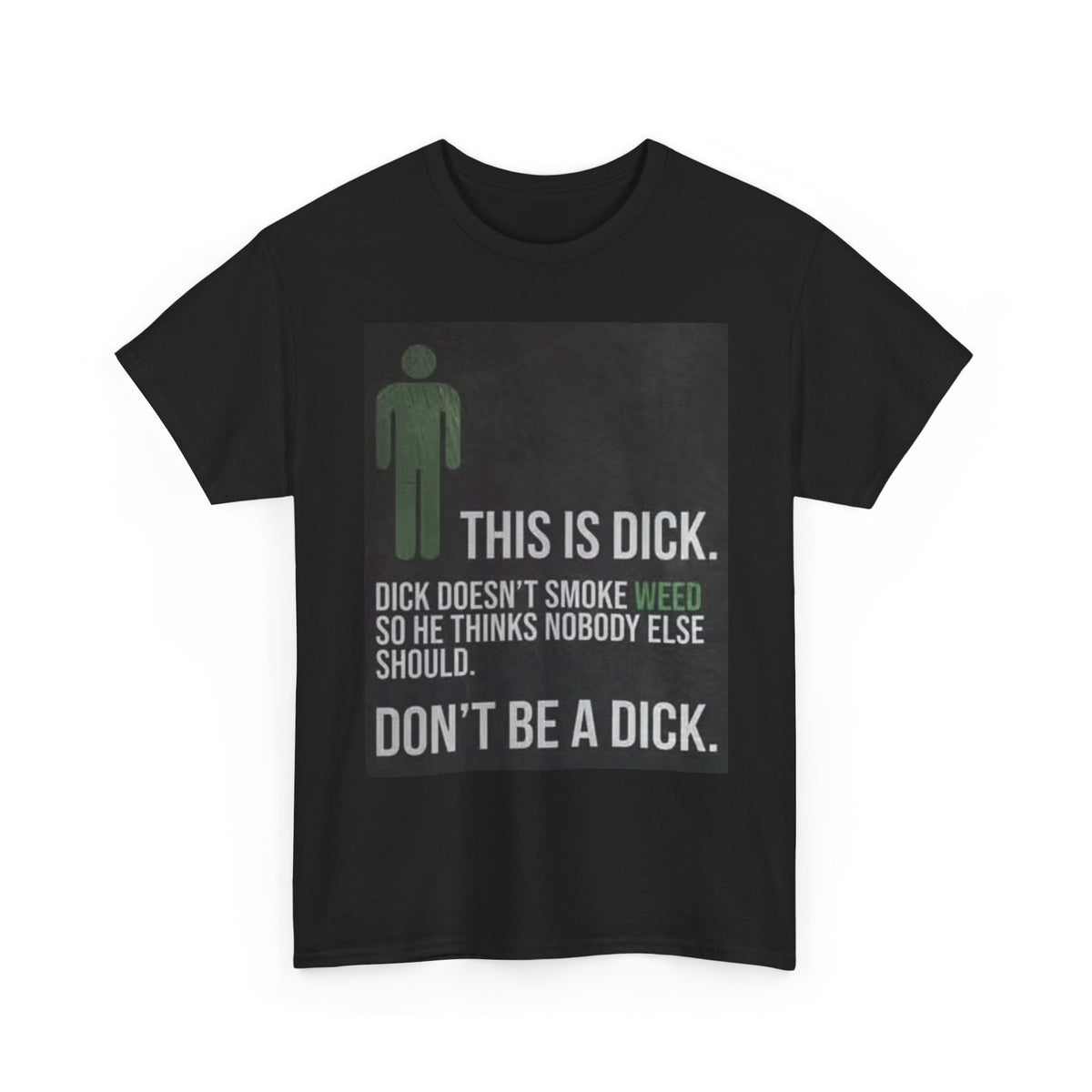 Dont Be A Dick Graphic T Shirt Weed Lover 420 Vintage Unisex Heavy Cotton Tee