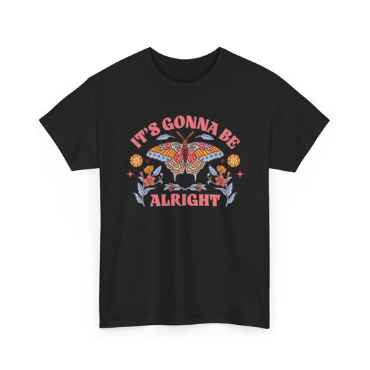 Its Gonna Be Alright Graphic T Shirt Men's Butterfly Heavy Cotton Tee