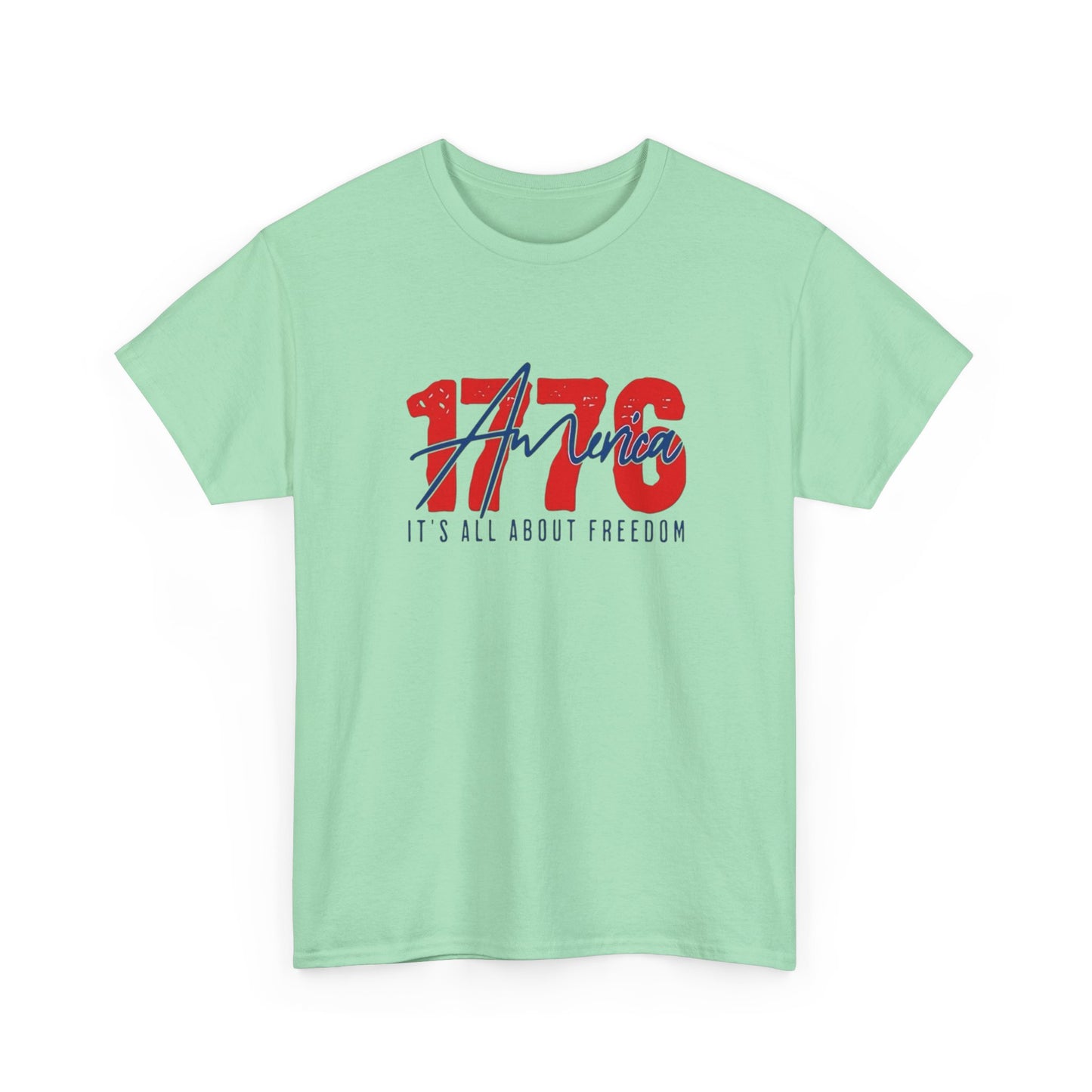 1776 Its All About Freedom Graphic T Shirt NEW Unisex Heavy Cotton Tee