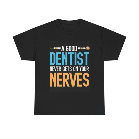 A Good Dentist T Shirt BRAND NEW Apparel Unisex Graphic Tee USA