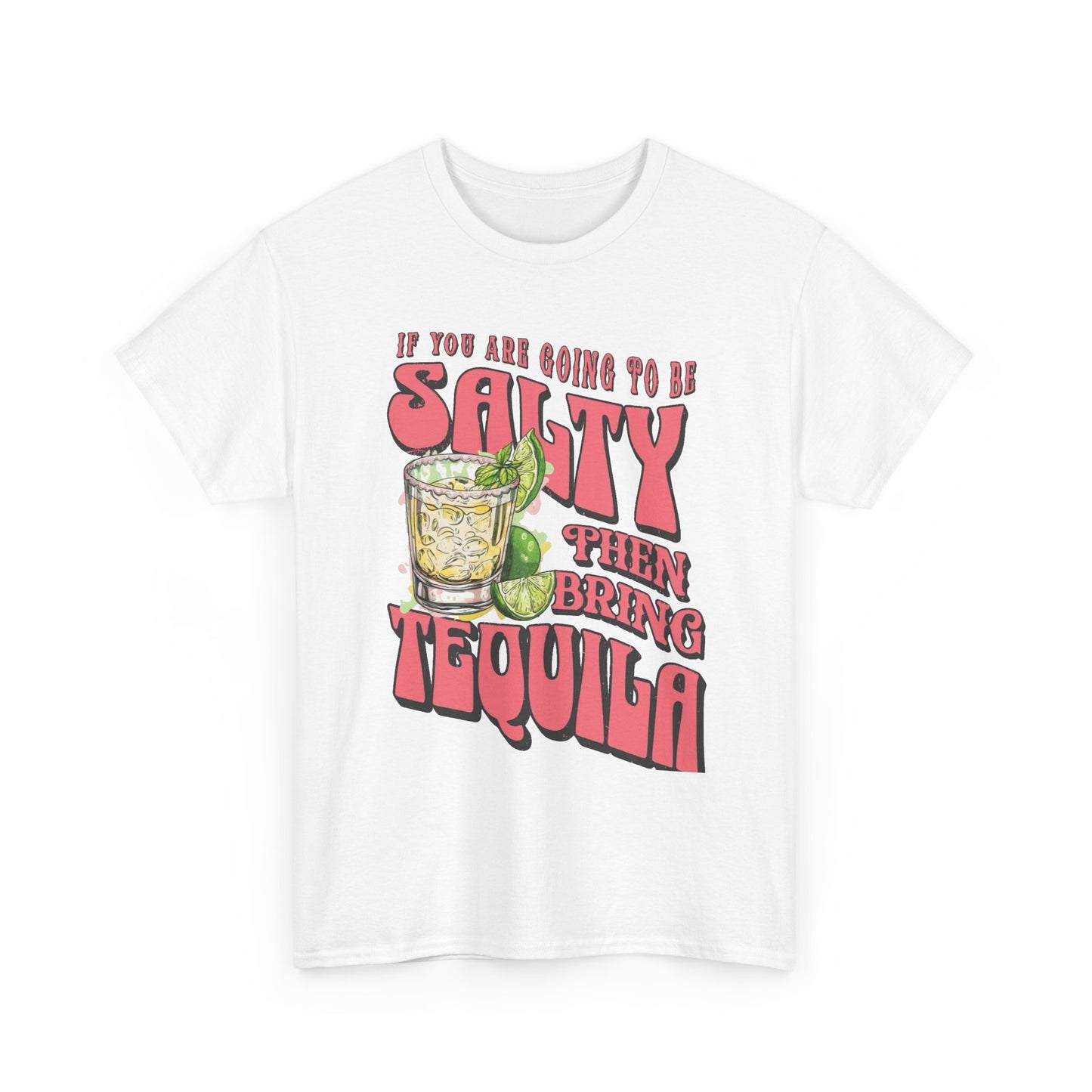 Bring Tequila Funny Graphic T Shirt NEW Unisex Heavy Cotton Tee
