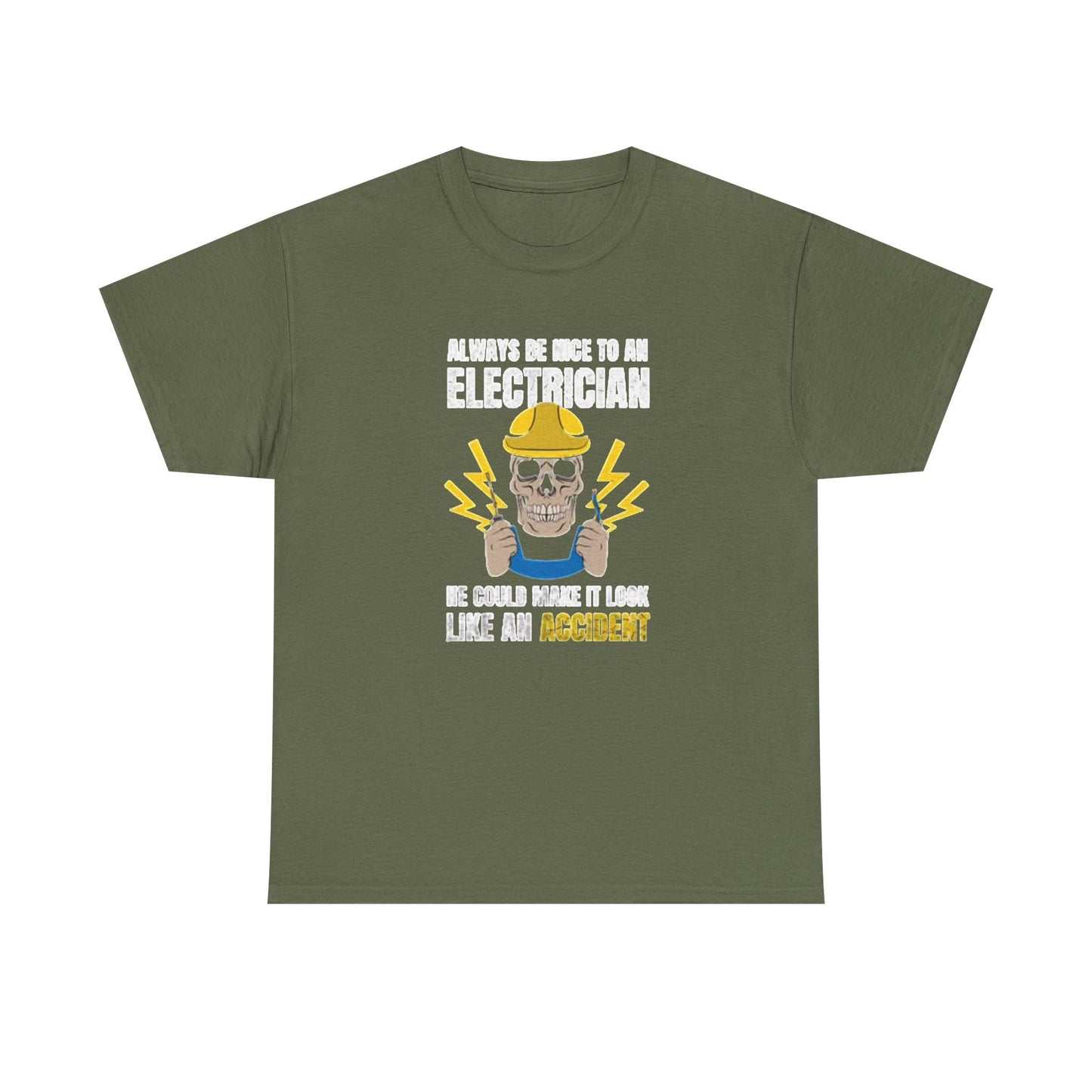 Always Be Nice To An Electrician Graphic T Shirt NEW Unisex Heavy Cotton Tee