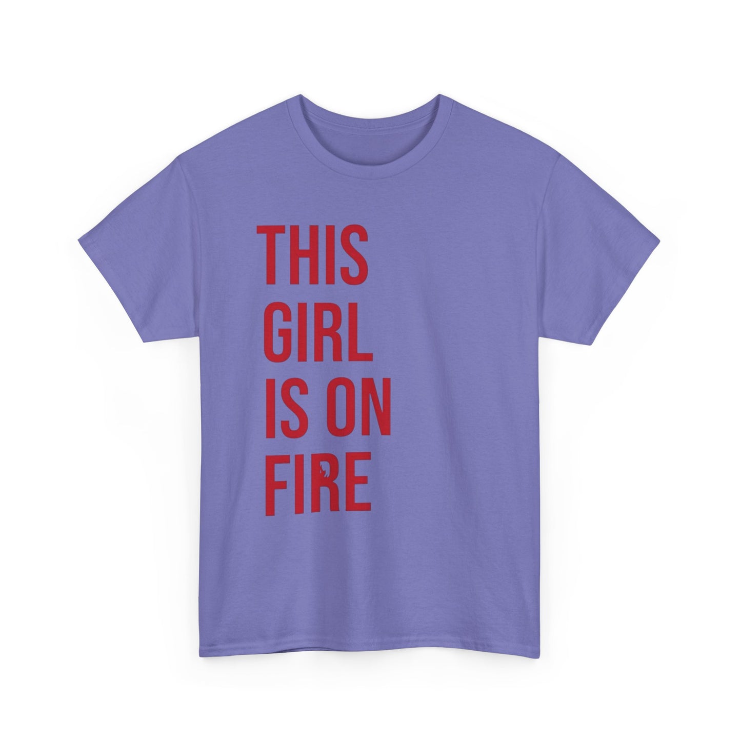 This Girl Is On Fire Graphic T Shirt Unisex Heavy Cotton Tee GIFT