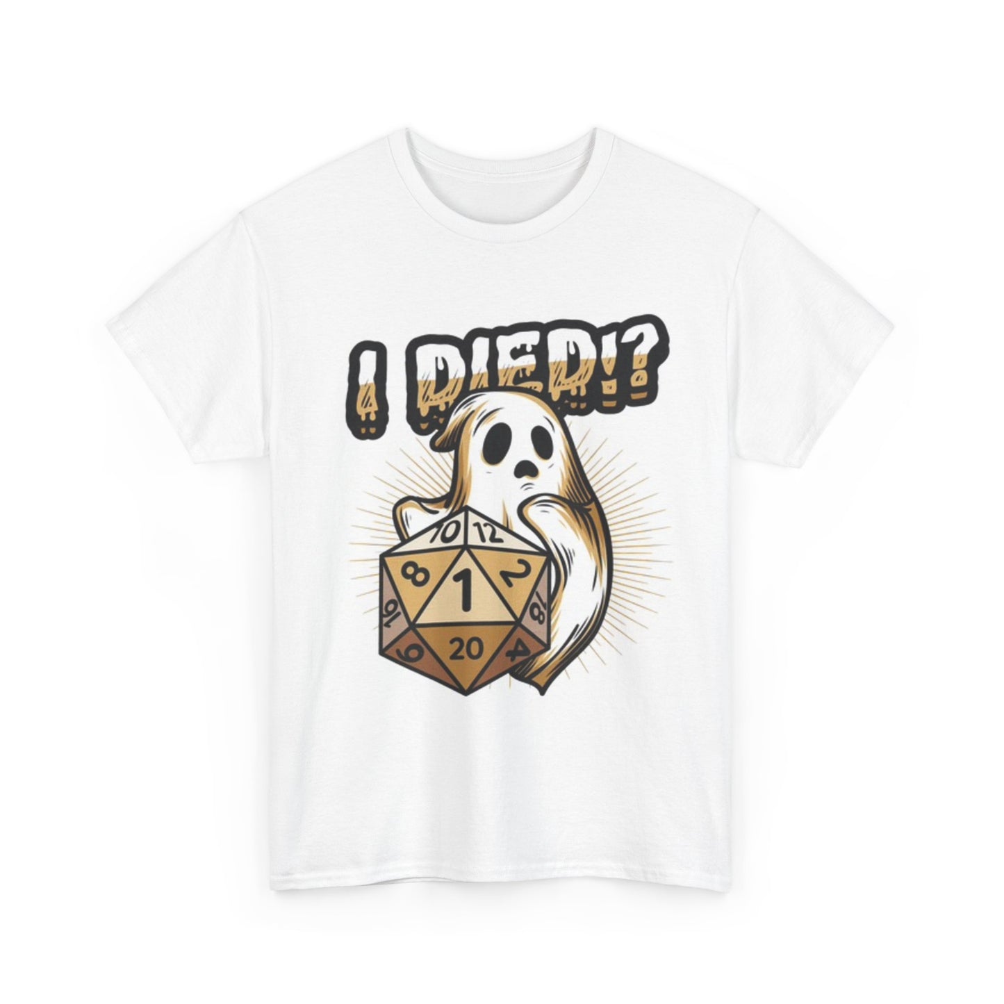 I Died? Funny Ghost Gambling Shirt Graphic Unisex Heavy Cotton Tee