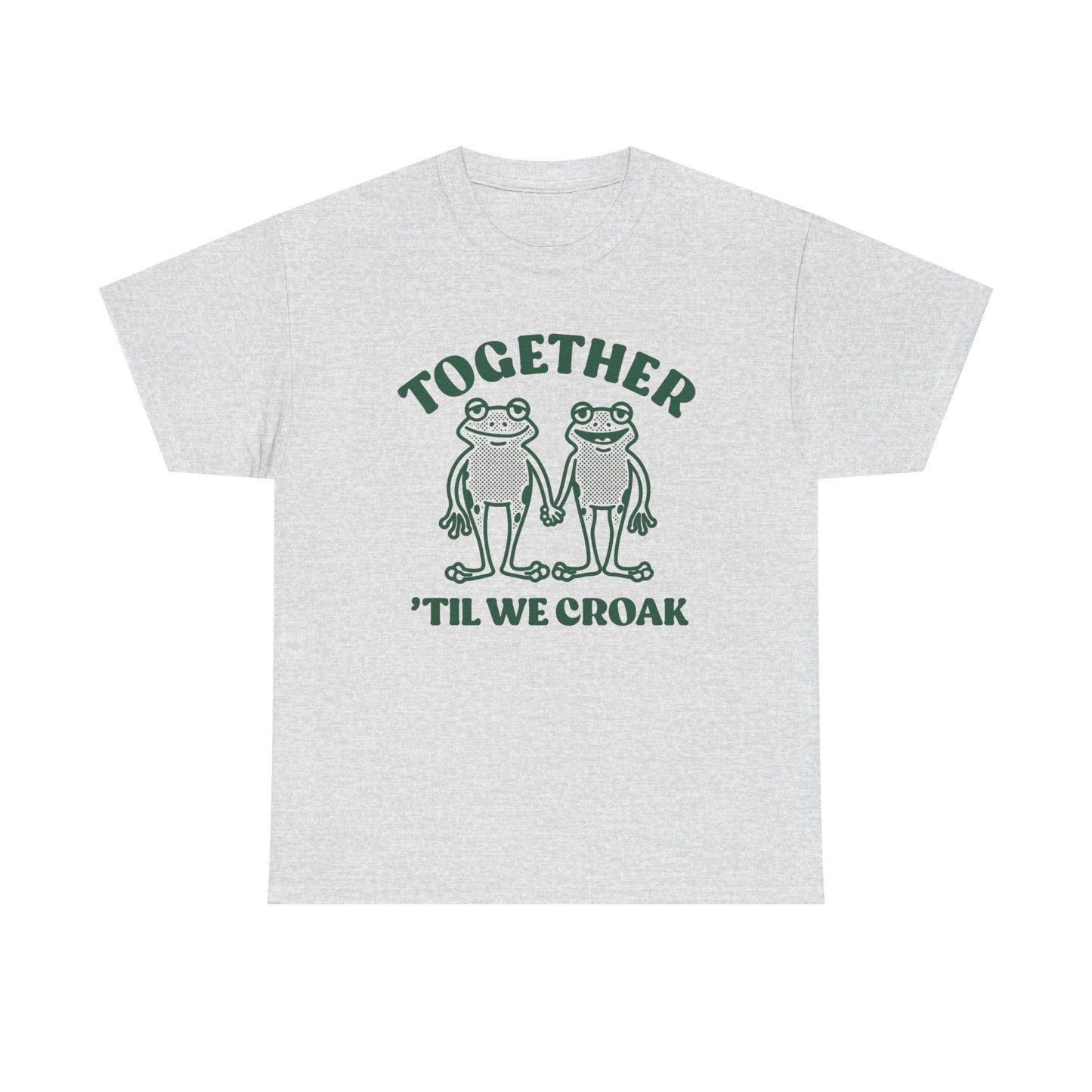 Together Till We Croak Funny Couples Graphic T Shirt Men's Heavy Cotton Tee