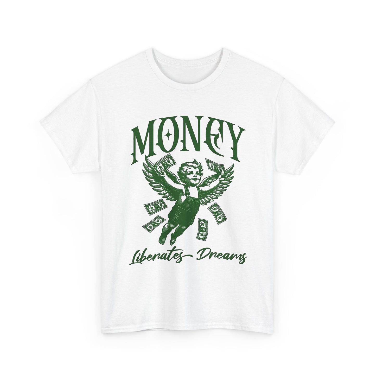 Money Liberates Dreams Graphic T Shirt Unisex Heavy Cotton Tee