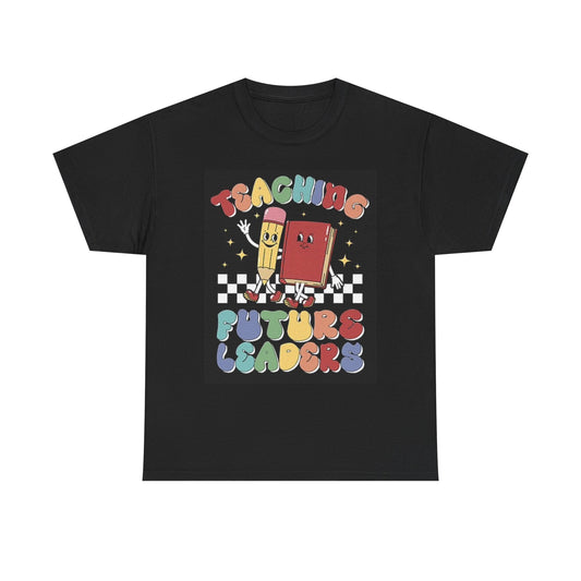 Teaching Future Leaders T Shirt Graphic Unisex Heavy Cotton Tee
