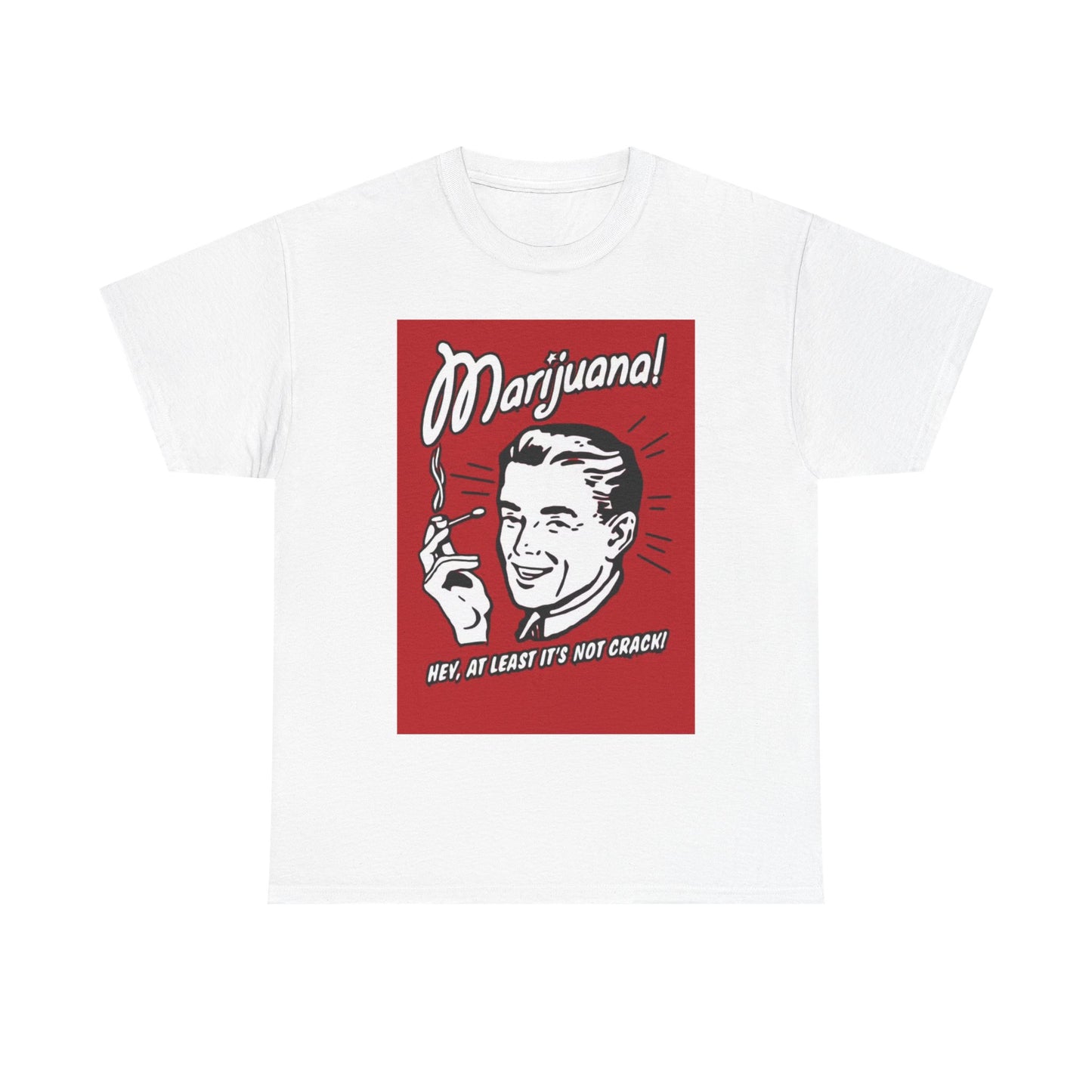 Marijuana T shirt Funny Its Not Crack Old Graphic Unisex Heavy Cotton Tee