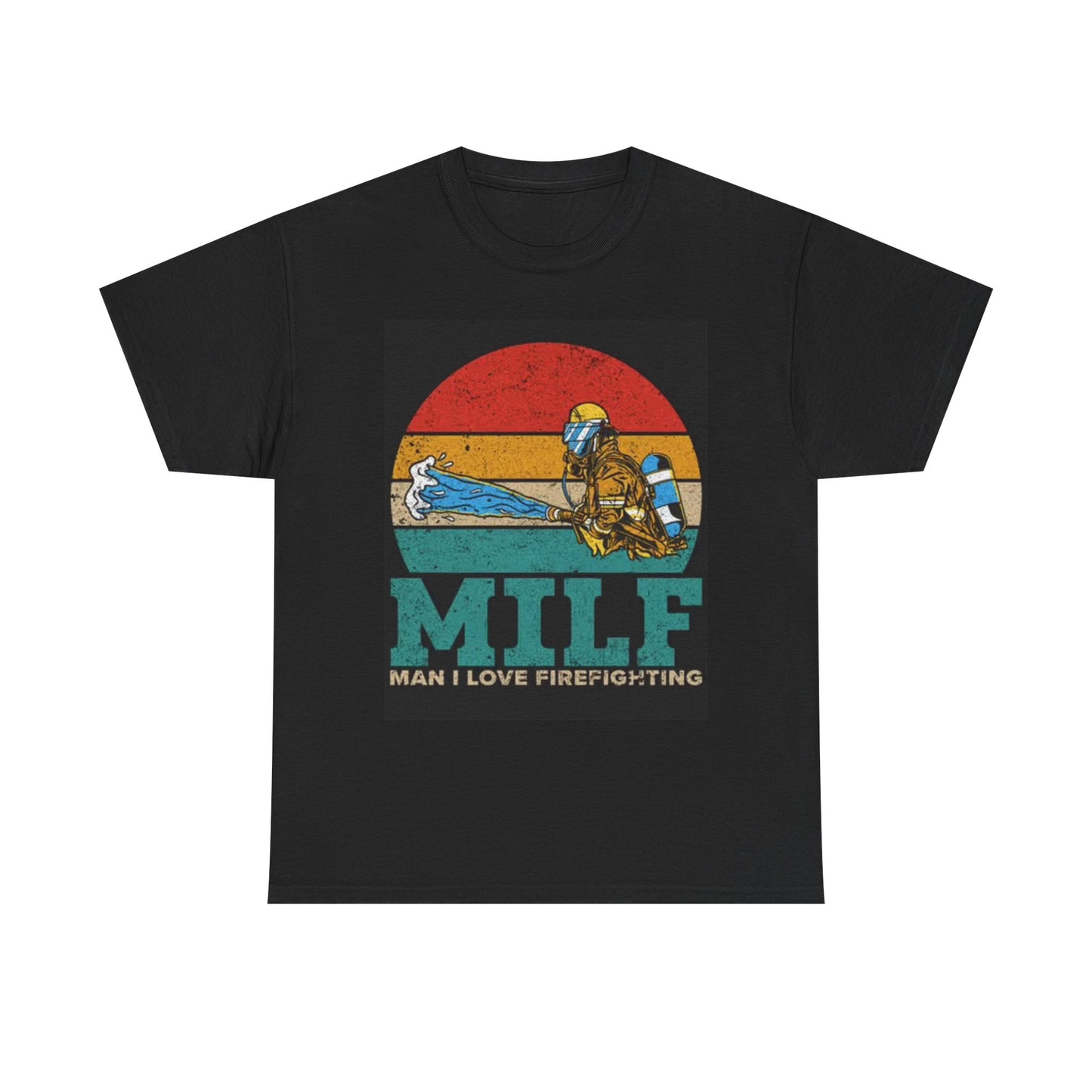 Milf Man I Love Firefighting T Shirt Funny Graphic Unisex Heavy Cotton Tee