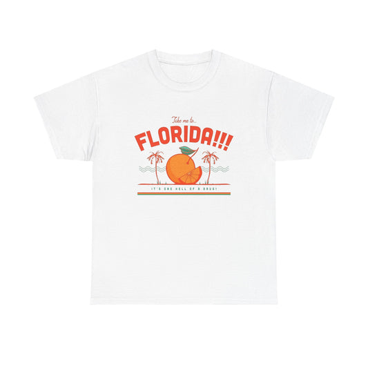 Take Me To Florida Funny Graphic T Shirt NEW Unisex Heavy Cotton Tee