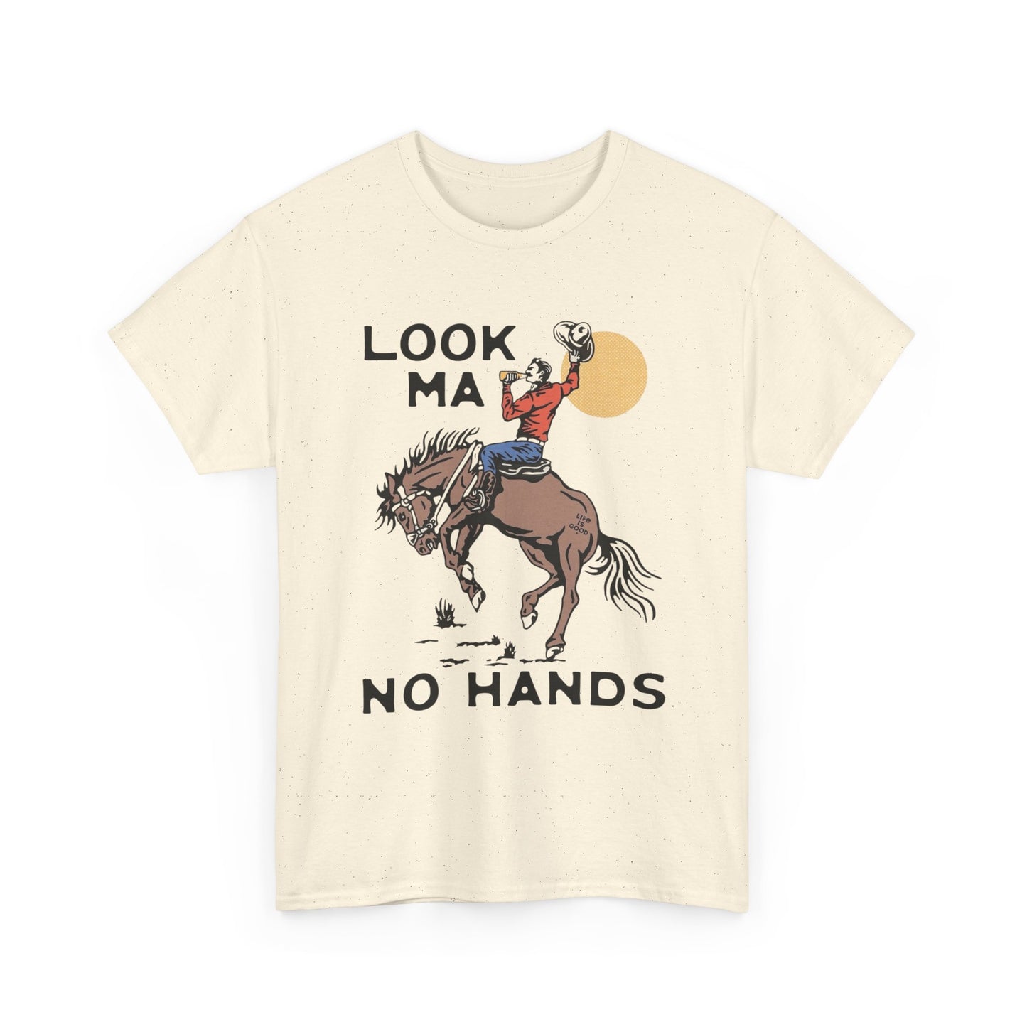 Look Ma No Hands Funny Rodeo Cowboy Graphic T Shirt Unisex Heavy Cotton Tee