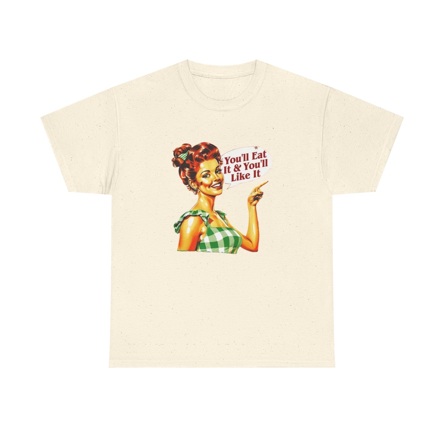 You'll Eat And You'll Like It Funny Mom Pinup Graphic T Shirt NEW Women's