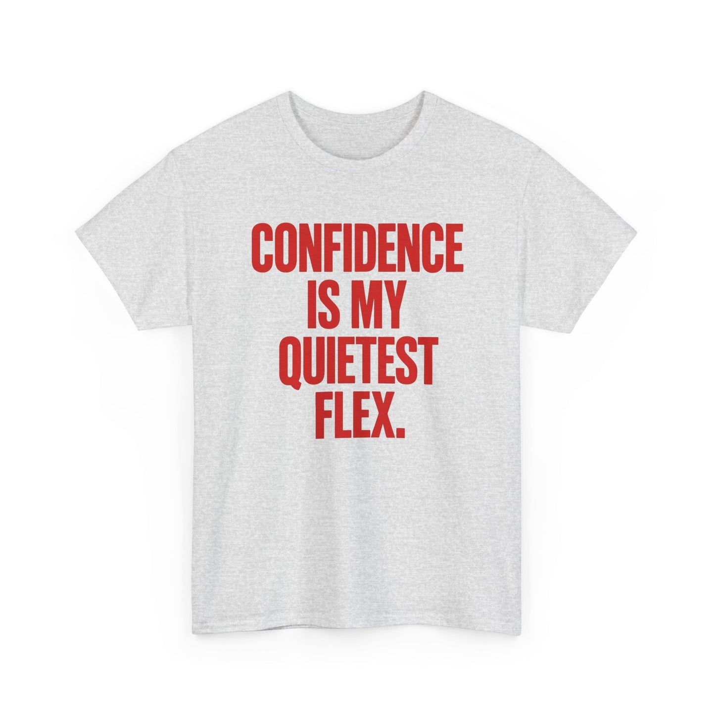 Confidence Is My Quietest Flex Graphic T Shirt NEW ADULT TEE VINTAGE