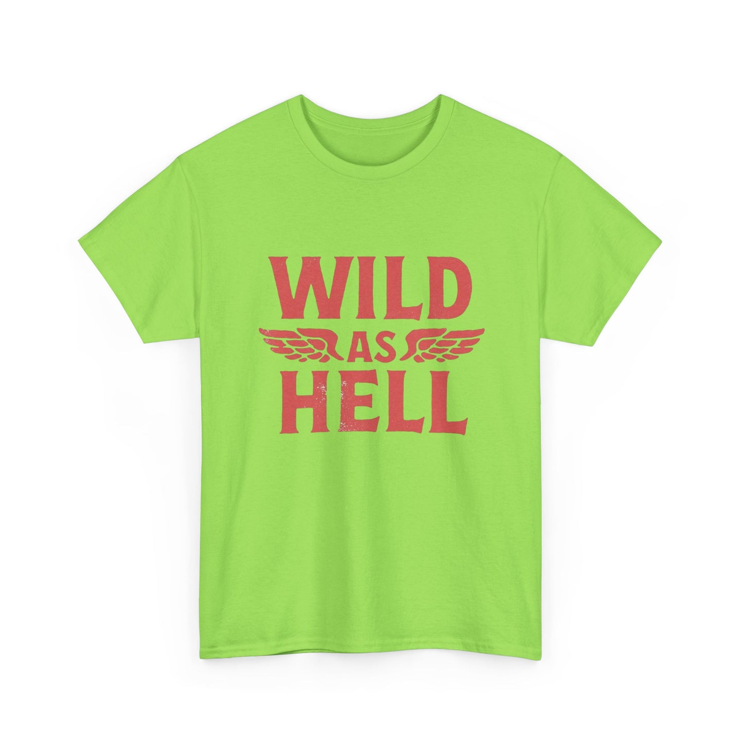 Wild As Hell Graphic T Shirt NEW Unisex Heavy Cotton Tee