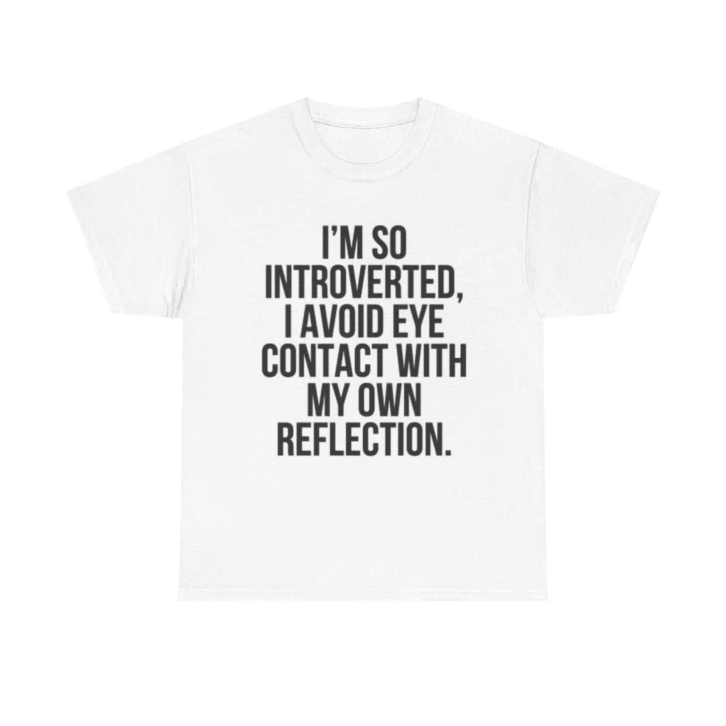 Im So Introverted Graphic T Shirt Funny Jokes Hilarious Unisex Heavy Cotton Tee