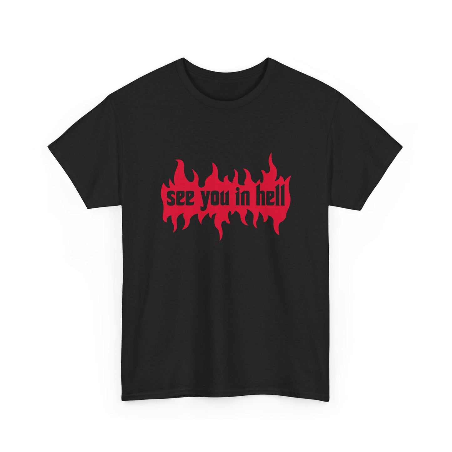 See You In Hell T Shirt Graphic Unisex Heavy Cotton Tee NEW GIFT