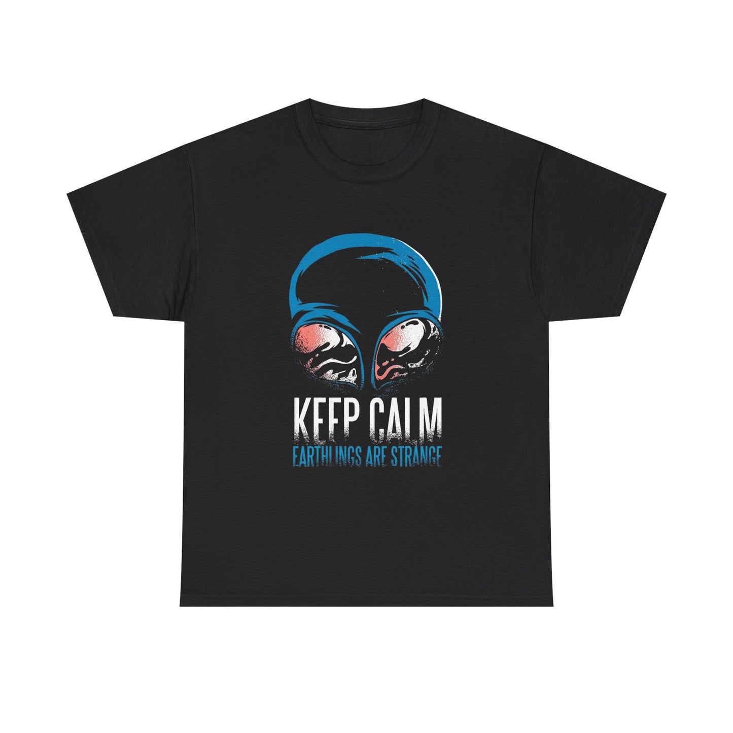 Keep Calm Earthlings Are Strange Alien Graphic T Shirt NEW Adult Tee
