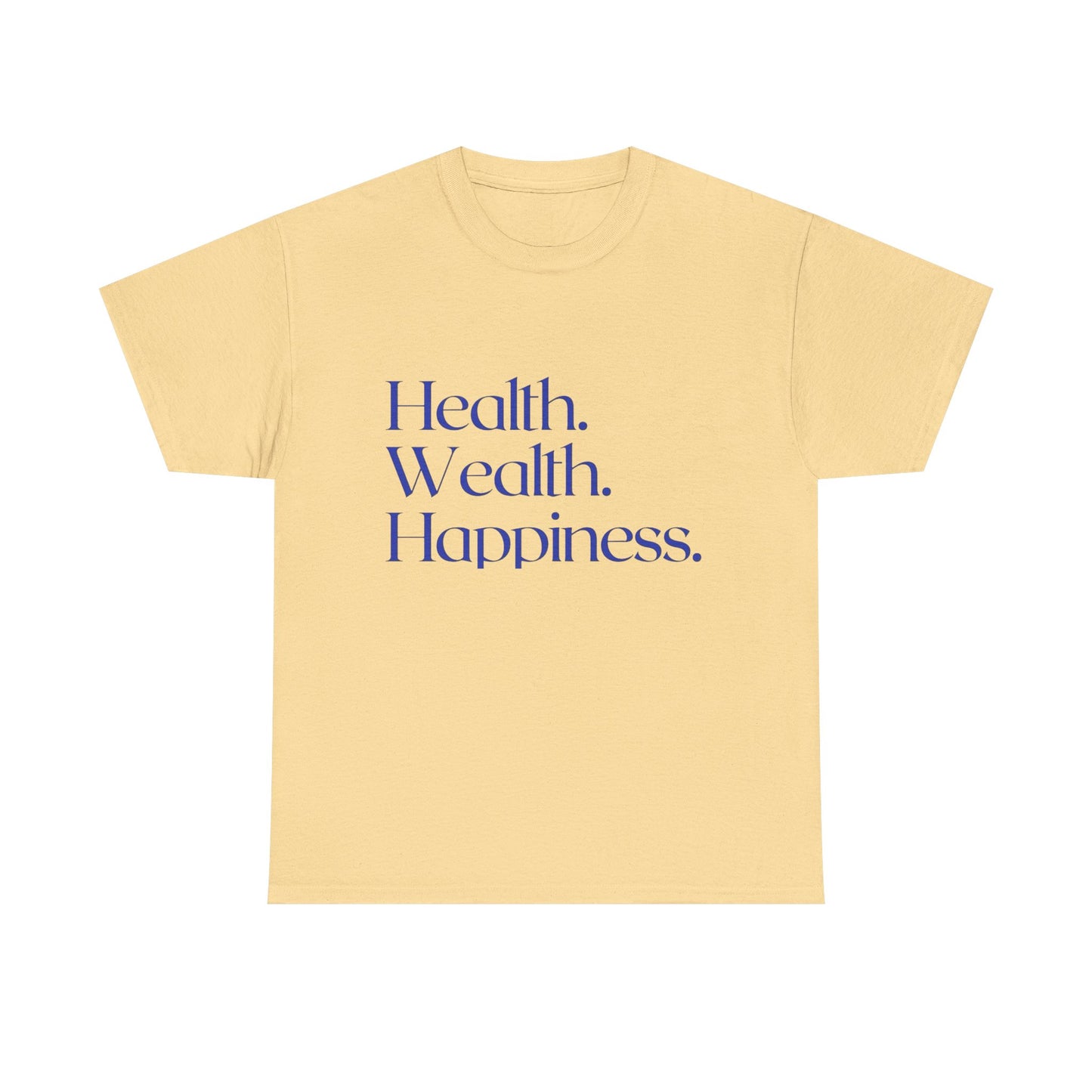 Health Wealth Happiness Graphic T Shirt NEW ADULT Tee