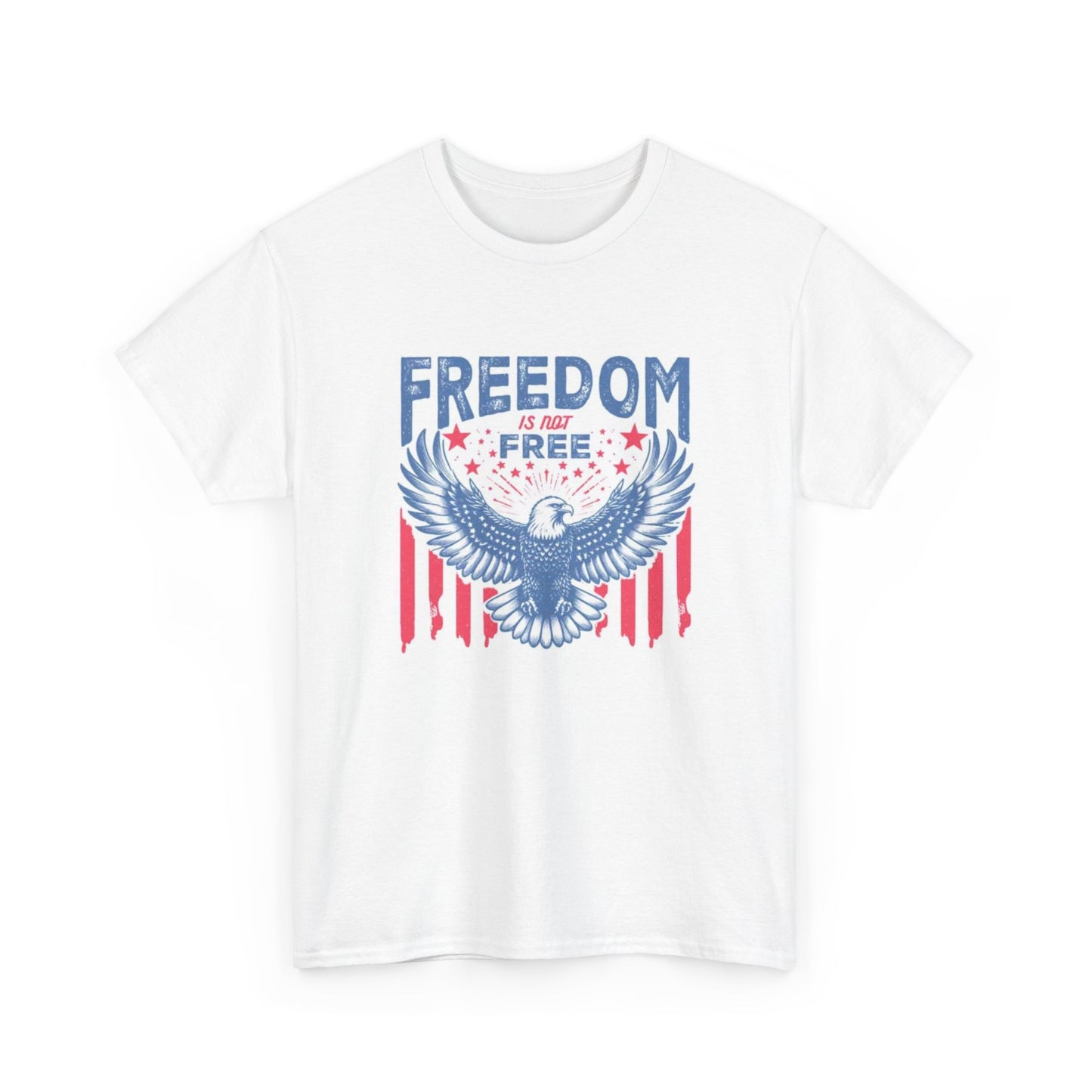 Freedom Is Not Free Graphic T Shirt American Flag Unisex Heavy Cotton Tee