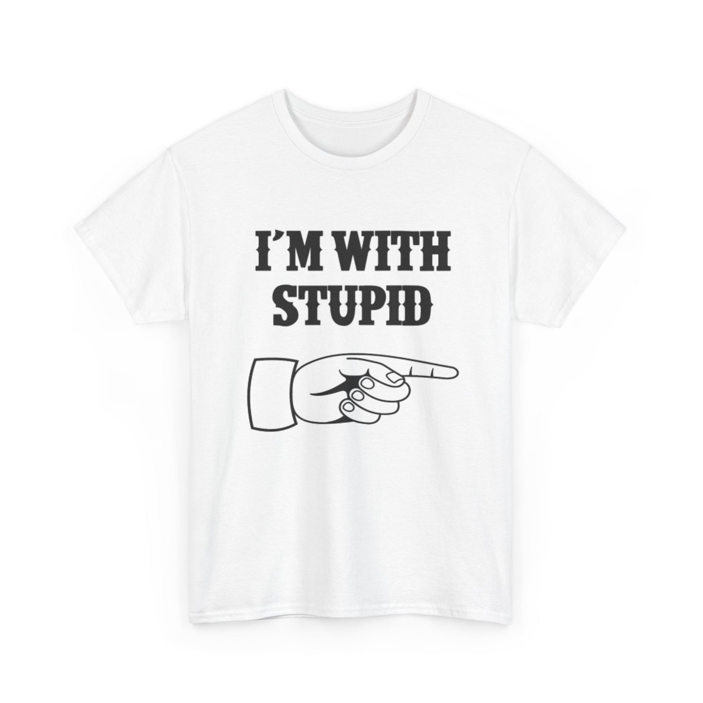 Im With Stupid Tshirt Classic Funny GIft Comedy Unisex Heavy Cotton Tee