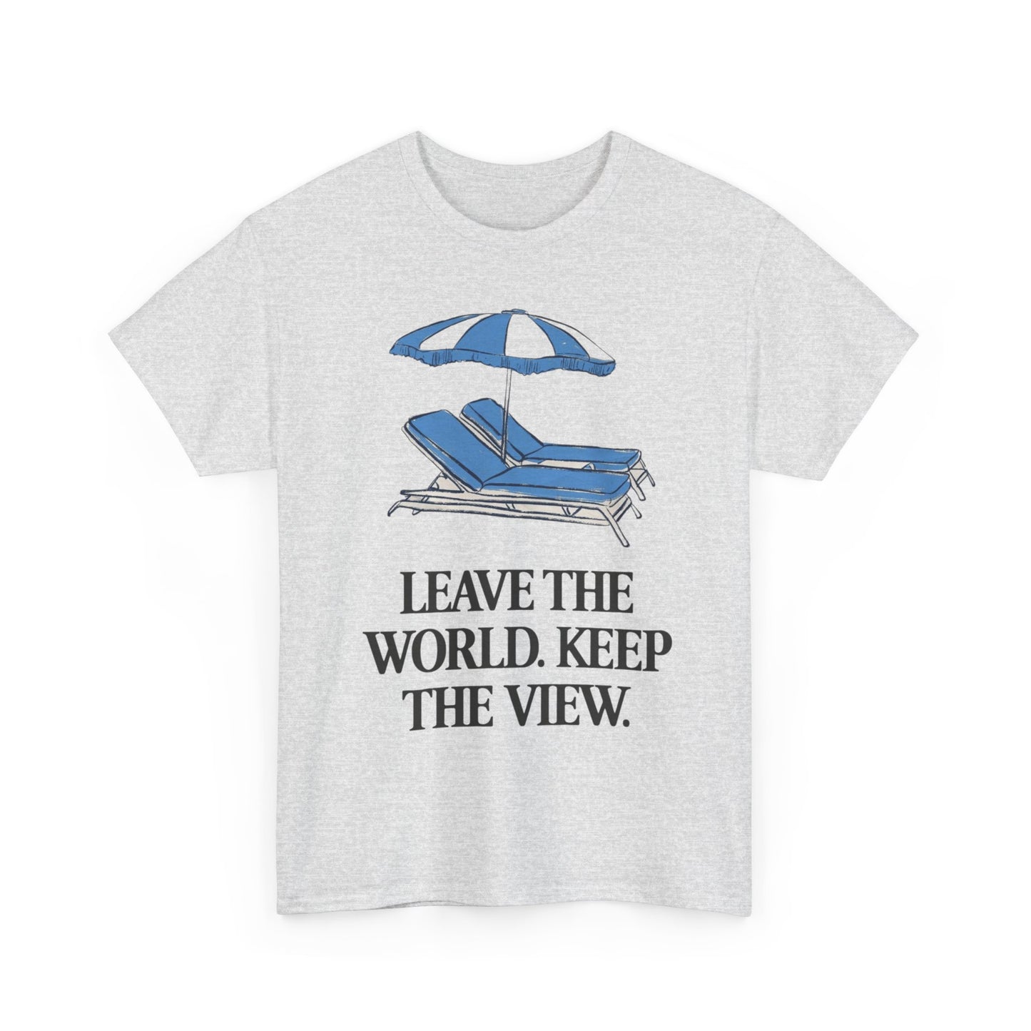 Leave The World Keep The View Graphic T Shirt NEW Adult Unisex Heavy Cotton Tee