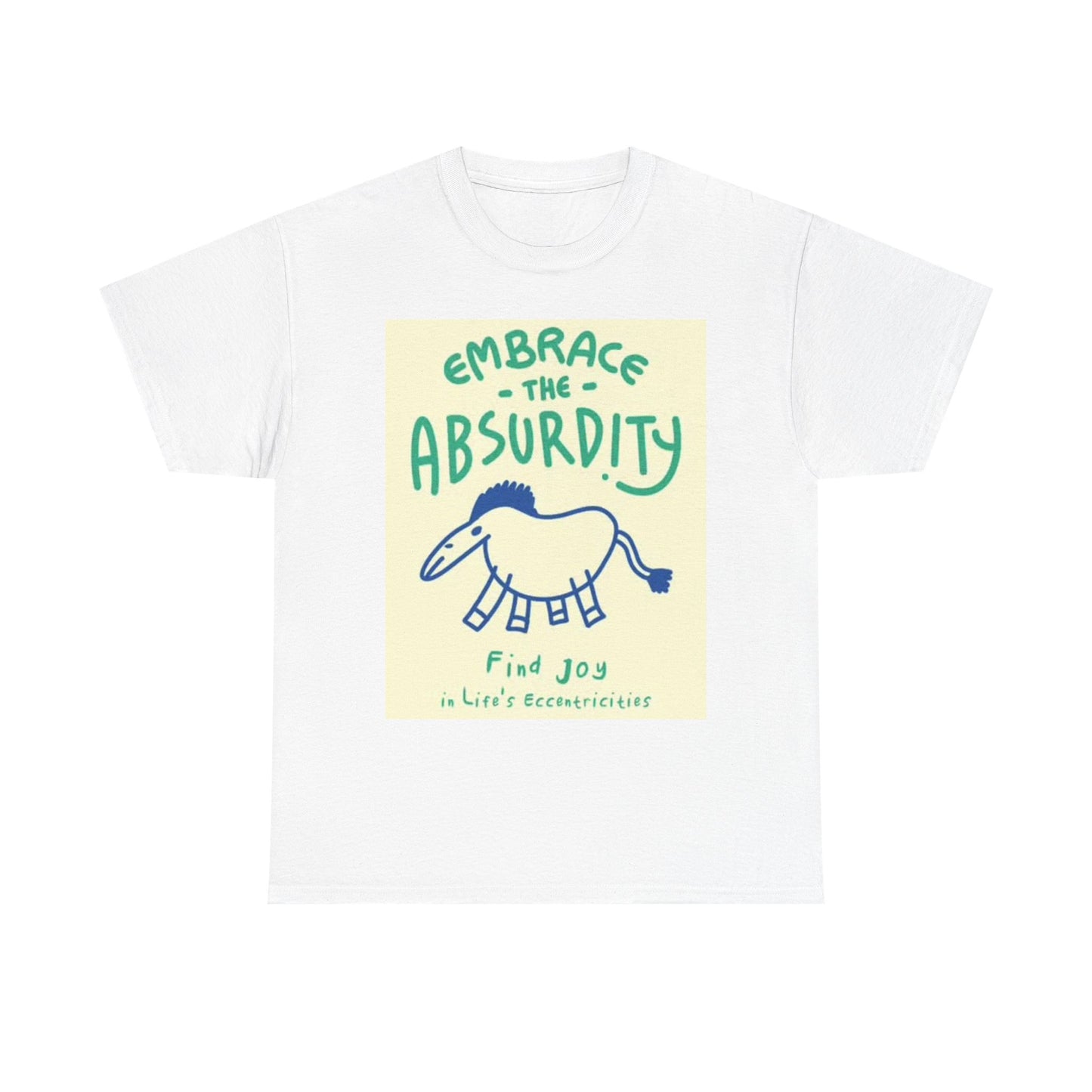 Embrace The Absurdity Graphic T Shirt Retro Funny Joke Unisex Heavy Cotton Tee