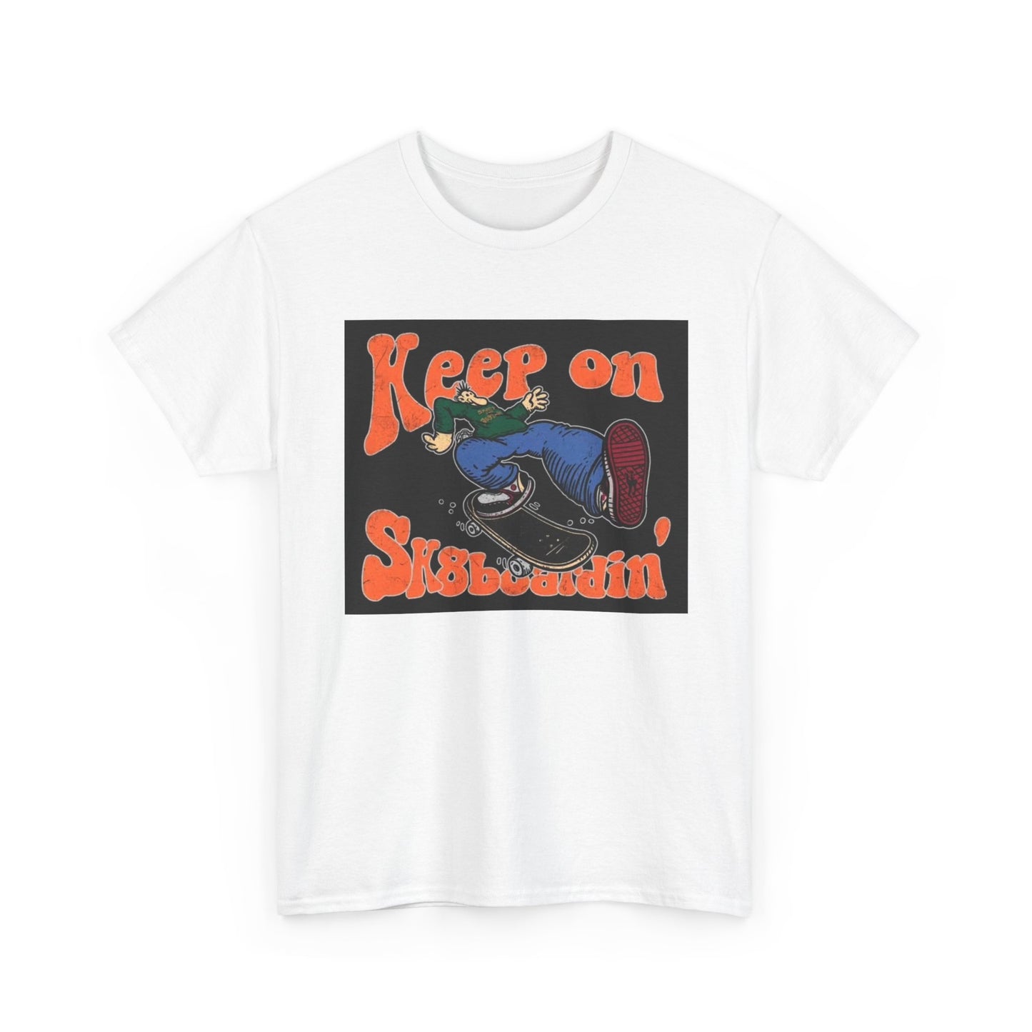 Keep On SkateBoarding Tshirt Skate or Die Vintage Graphic Retro Unisex Heavy tee