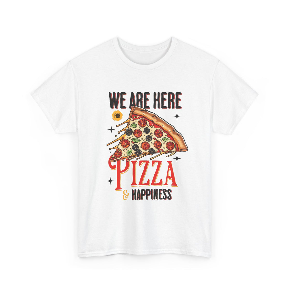 Here For Pizza Graphic T Shirt Men's Heavy Cotton Tee