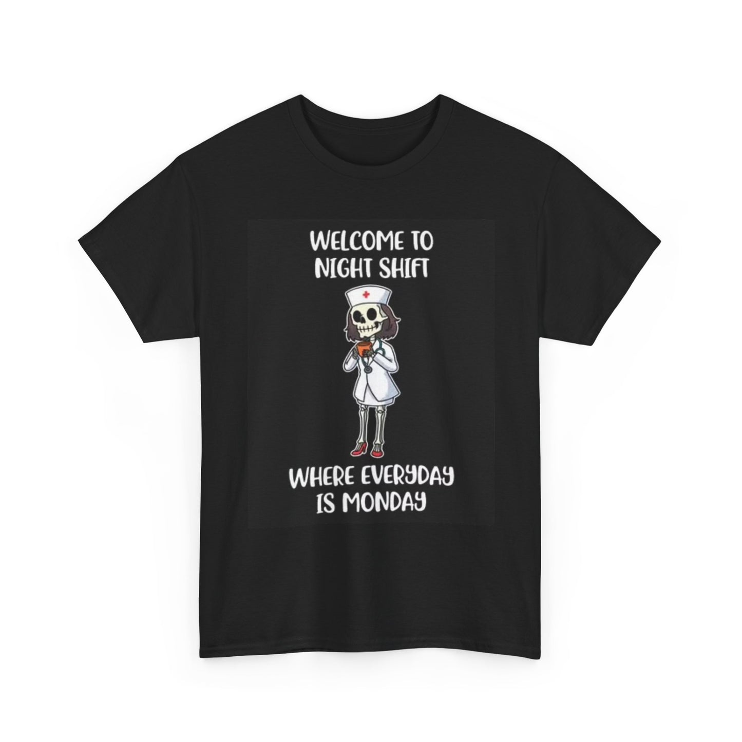 Welcome To The Night shift Nurse Funny Shirt Graphic Doctor Unisex Heavy Cotton