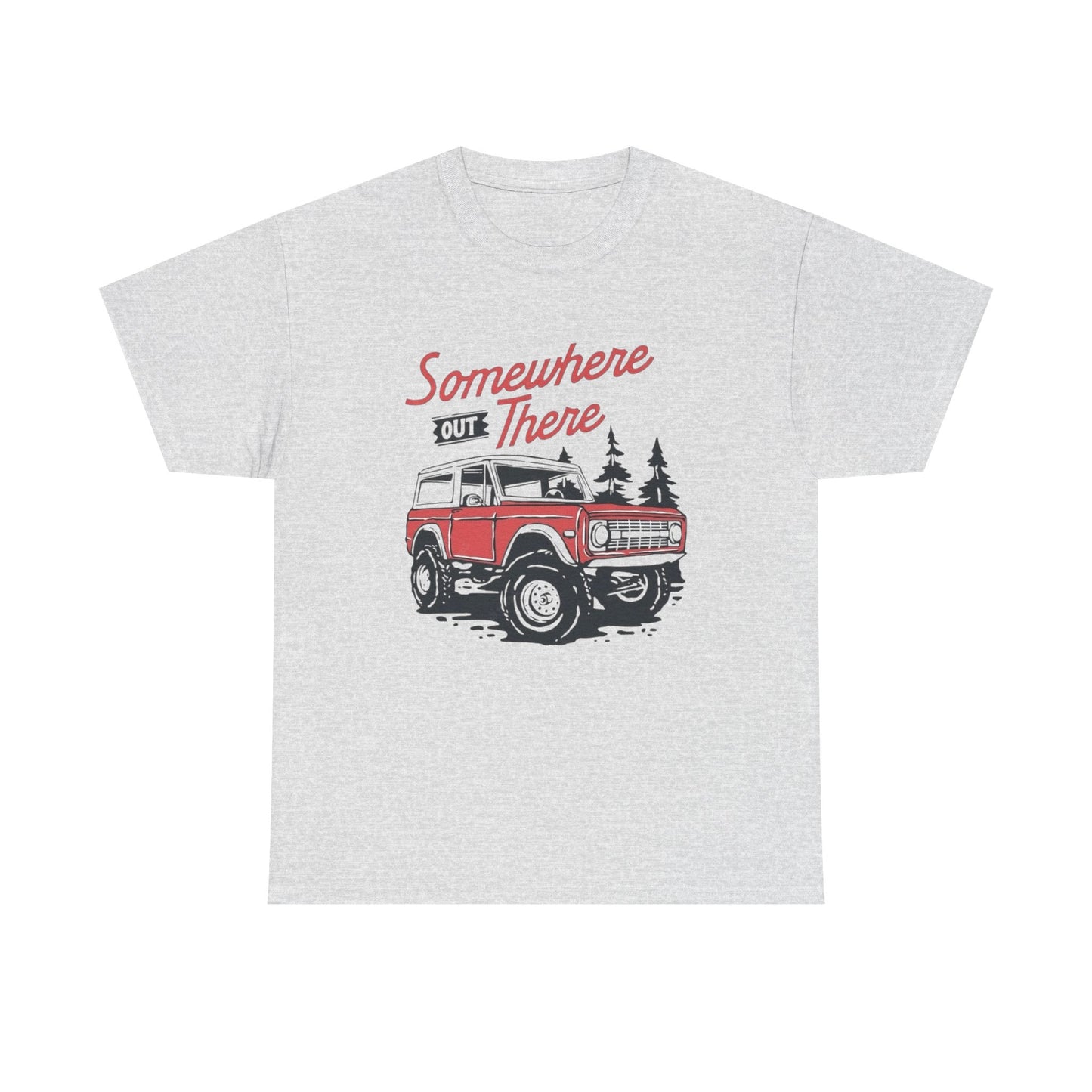 Somewhere Out There Bronco Graphic T Shirt Unisex Heavy Cotton Tee