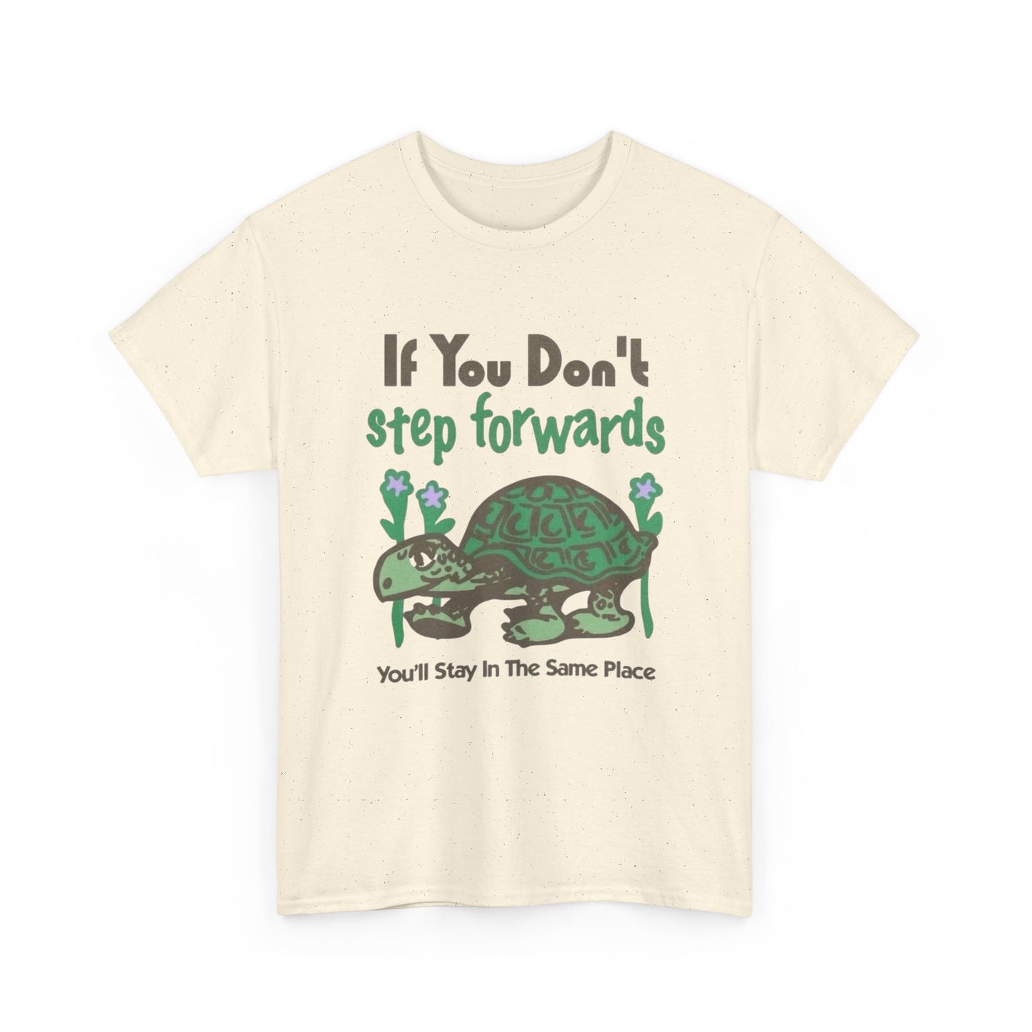 If You Don't Step Forwards Turtle Graphic T Shirt Heavy Cotton Tee Gift Vintage