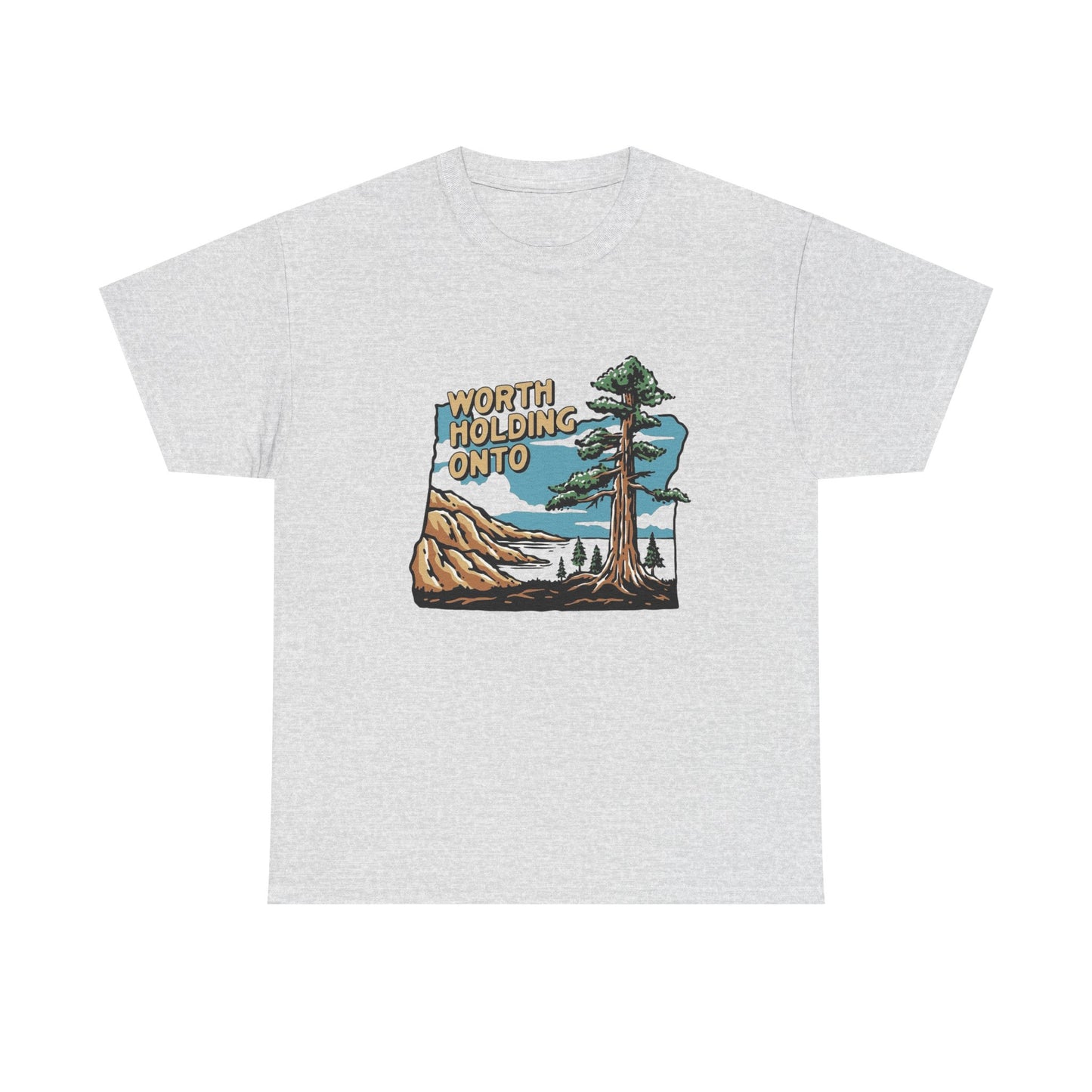 Worth Holding Onto Wilderness Outdoors Graphic T Shirt Unisex Heavy Cotton Tee