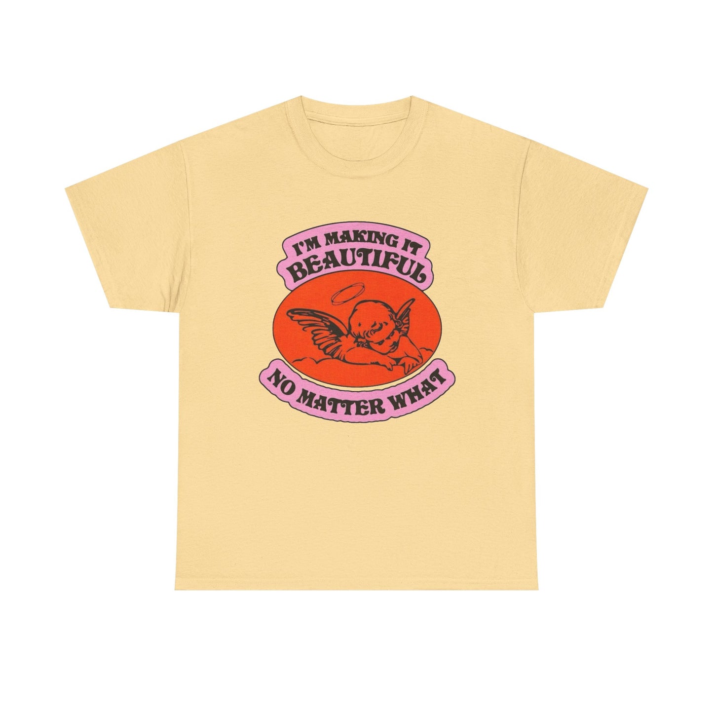 I'm Making It Beautiful Graphic T Shirt NEW ADULT TEE VINTAGE