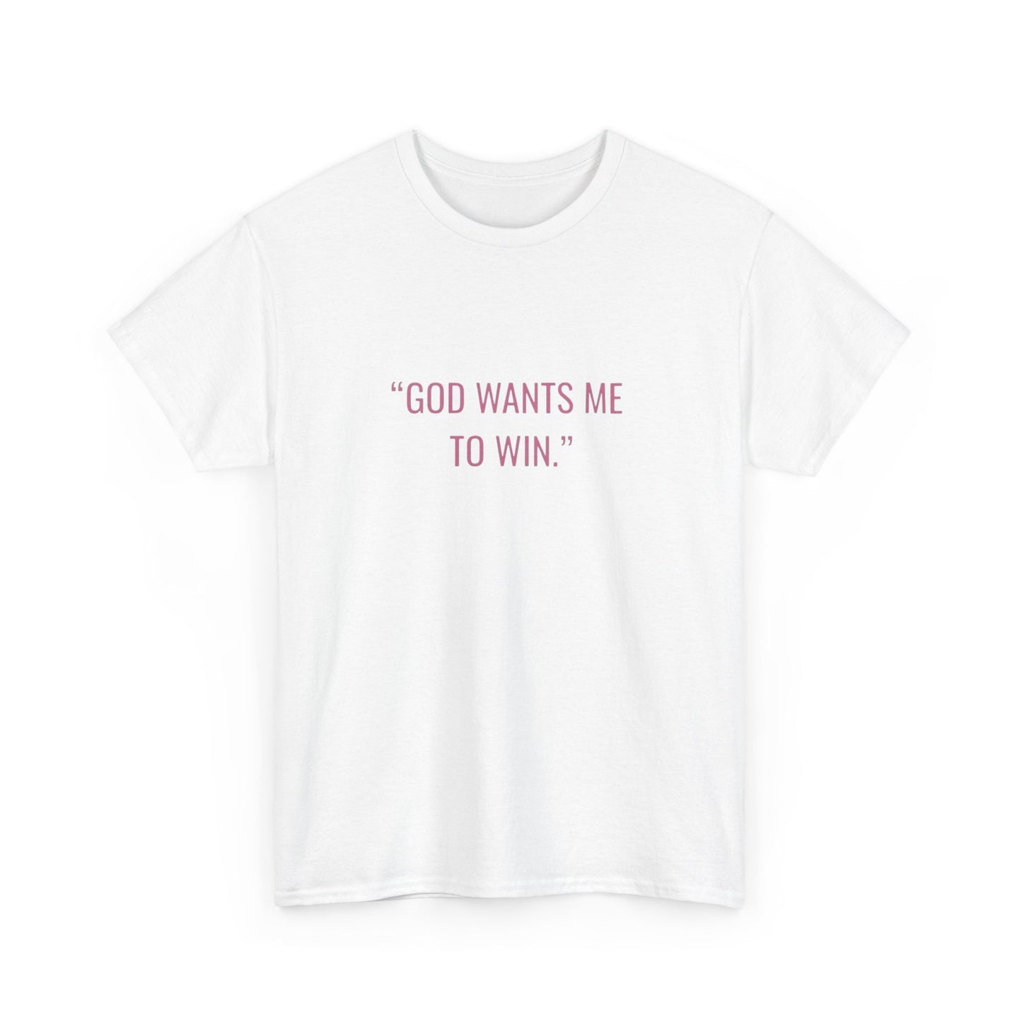 God Wants Me To Win Graphic T Shirt NEW ADULT Tee