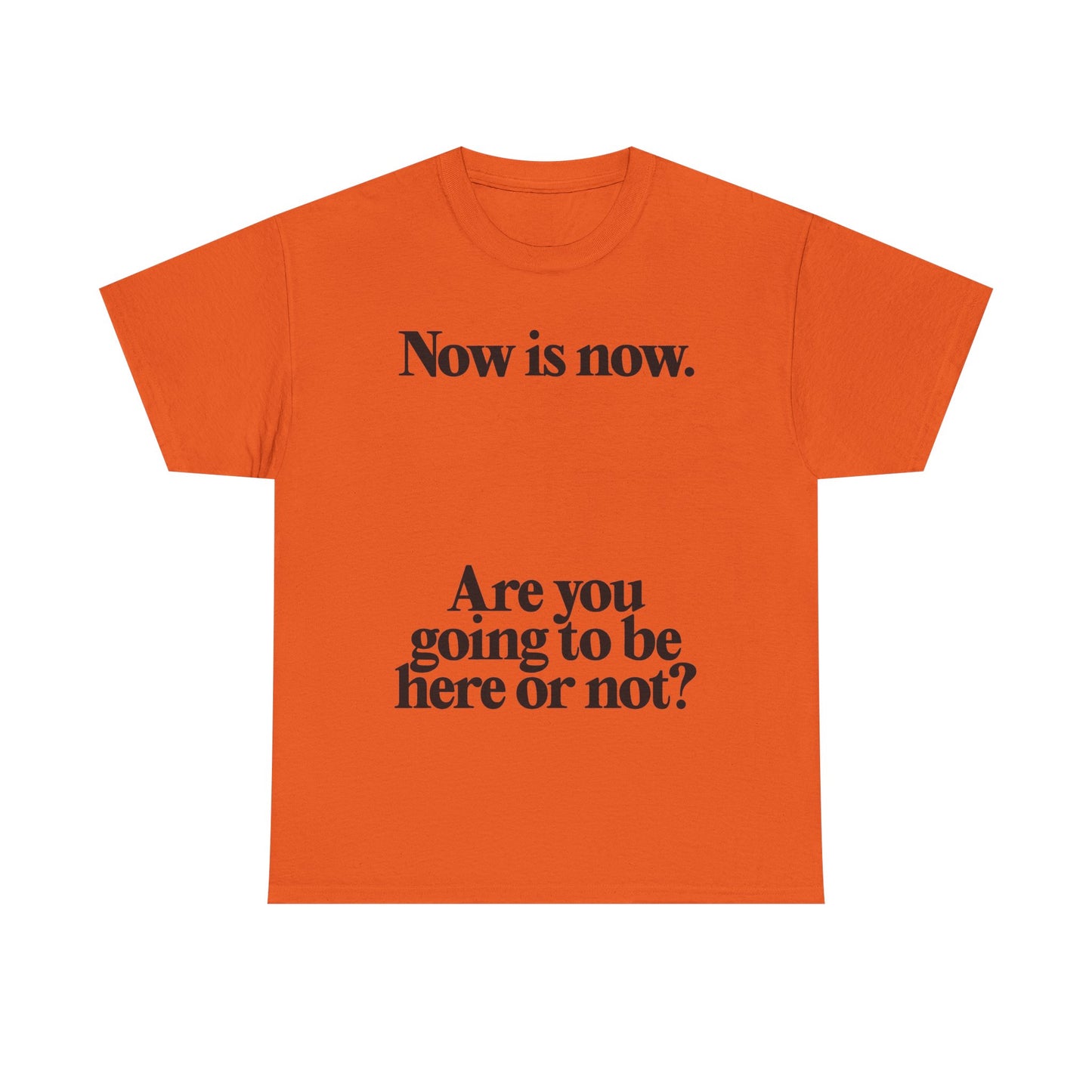 Now Is Now Graphic T Shirt NEW Unisex Heavy Cotton Tee
