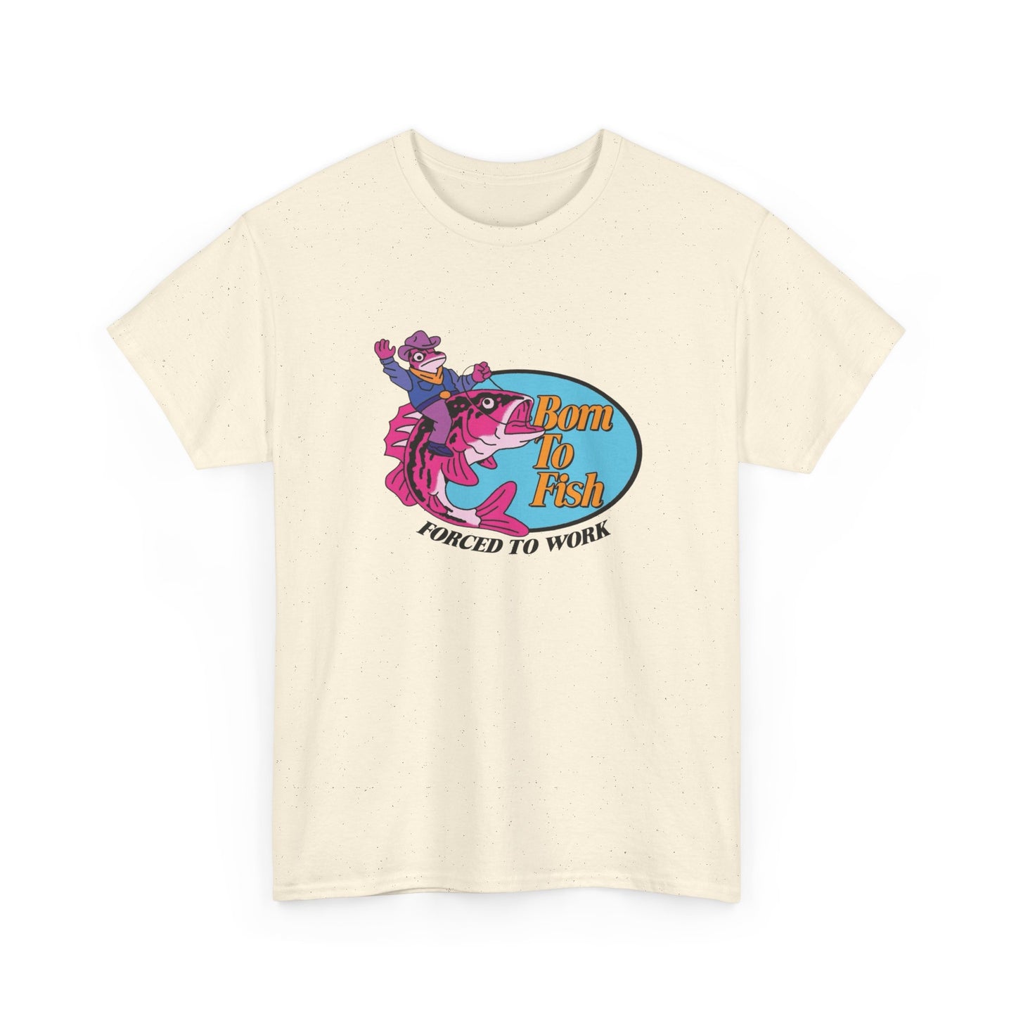 Born To Fish Forced To Work Graphic T Shirt Unisex Heavy Cotton Tee