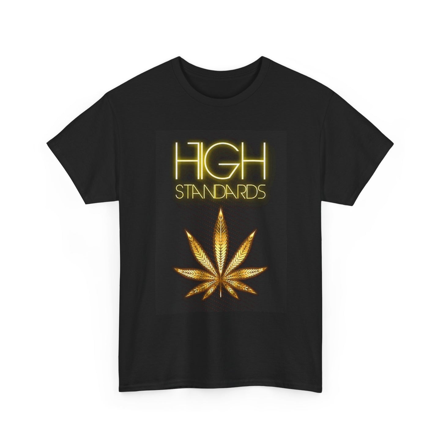 High Standards Graphic T Shirt 420 Gold Weed Unisex Heavy Cotton Tee