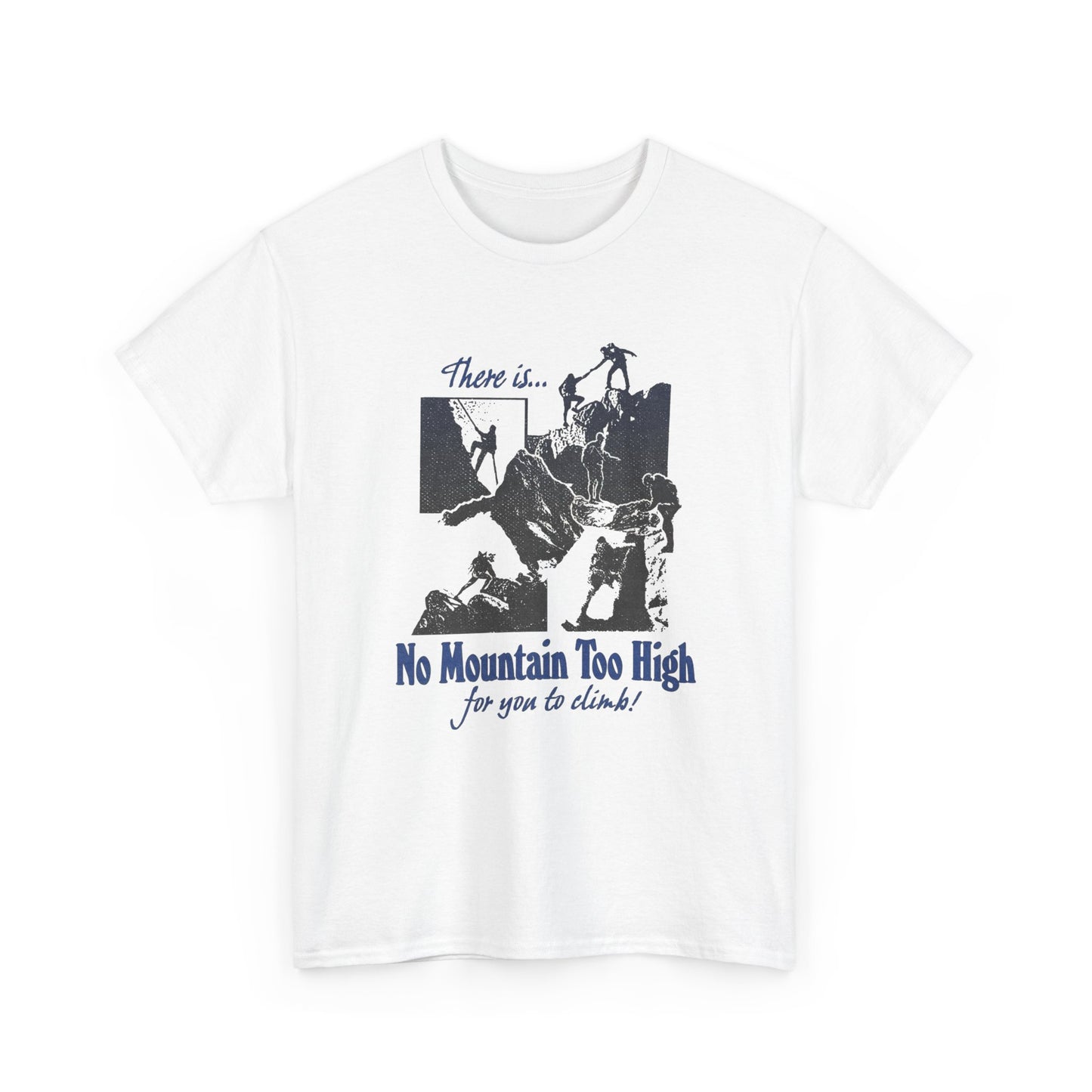 No Mountain To High Graphic T Shirt Unisex Gift New AMERICAN VINTAGE