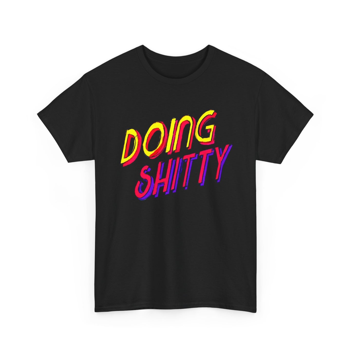 Doing Bad Funny Graphic T-Shirt Unisex Heavy Cotton Tee Gift